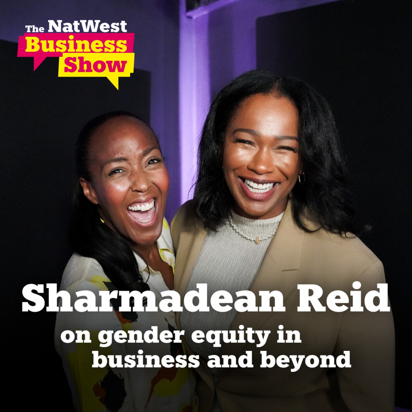 cover art for The NatWest Business Show: Sharmadean Reid on gender equity in business and beyond