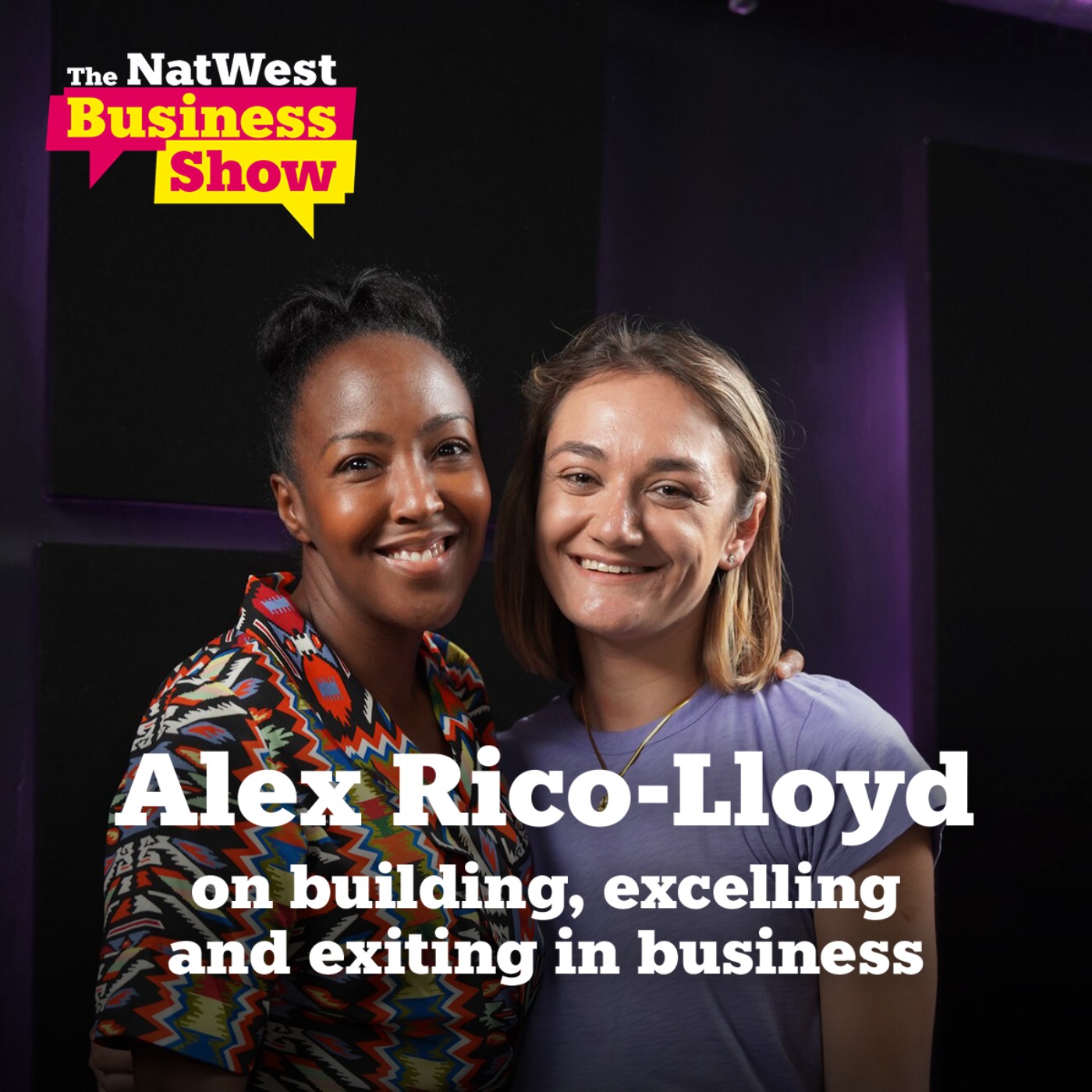 cover art for The NatWest Business Show: Alex Rico-Lloyd on building, excelling and exiting in business