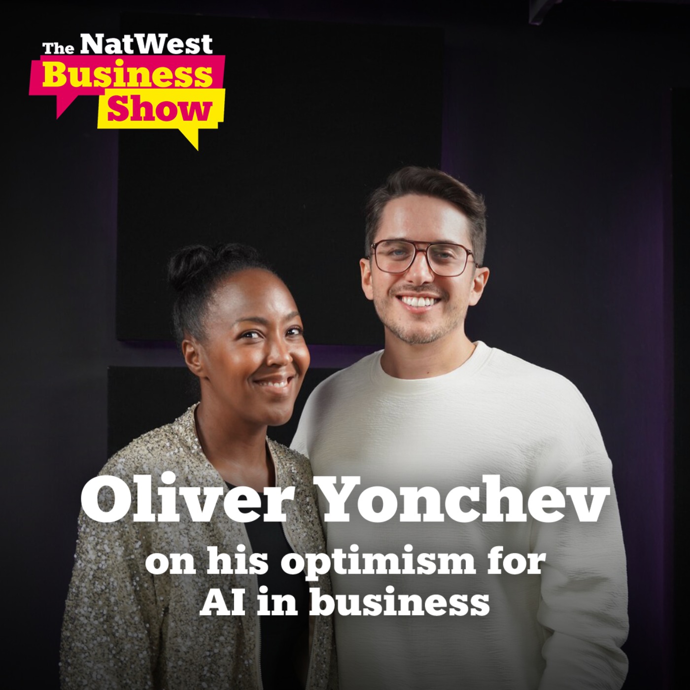 cover art for The NatWest Business Show: Oliver Yonchev on his optimism for AI in business