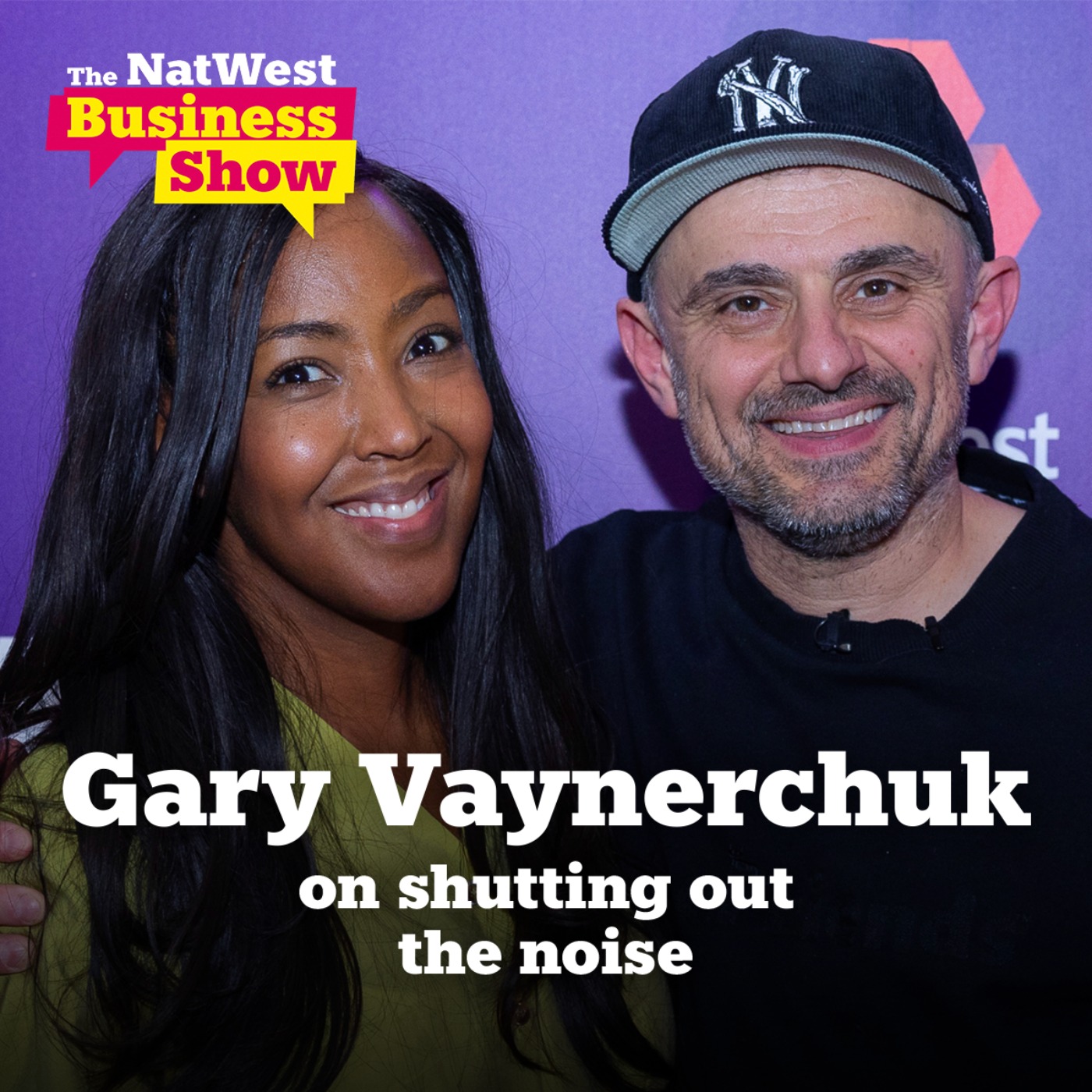 cover art for The NatWest Business Show: Gary Vaynerchuk on shutting out the noise