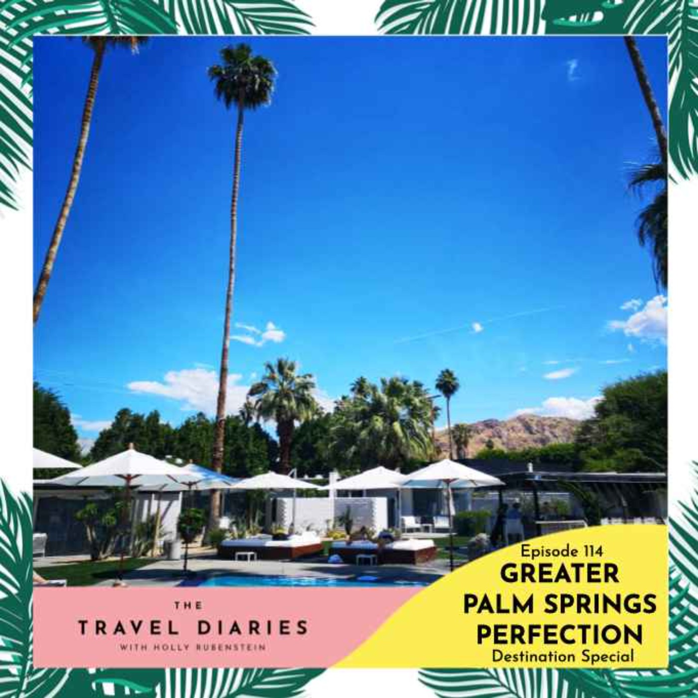 Greater Palm Springs Perfection Destination Special - Bonus Episode