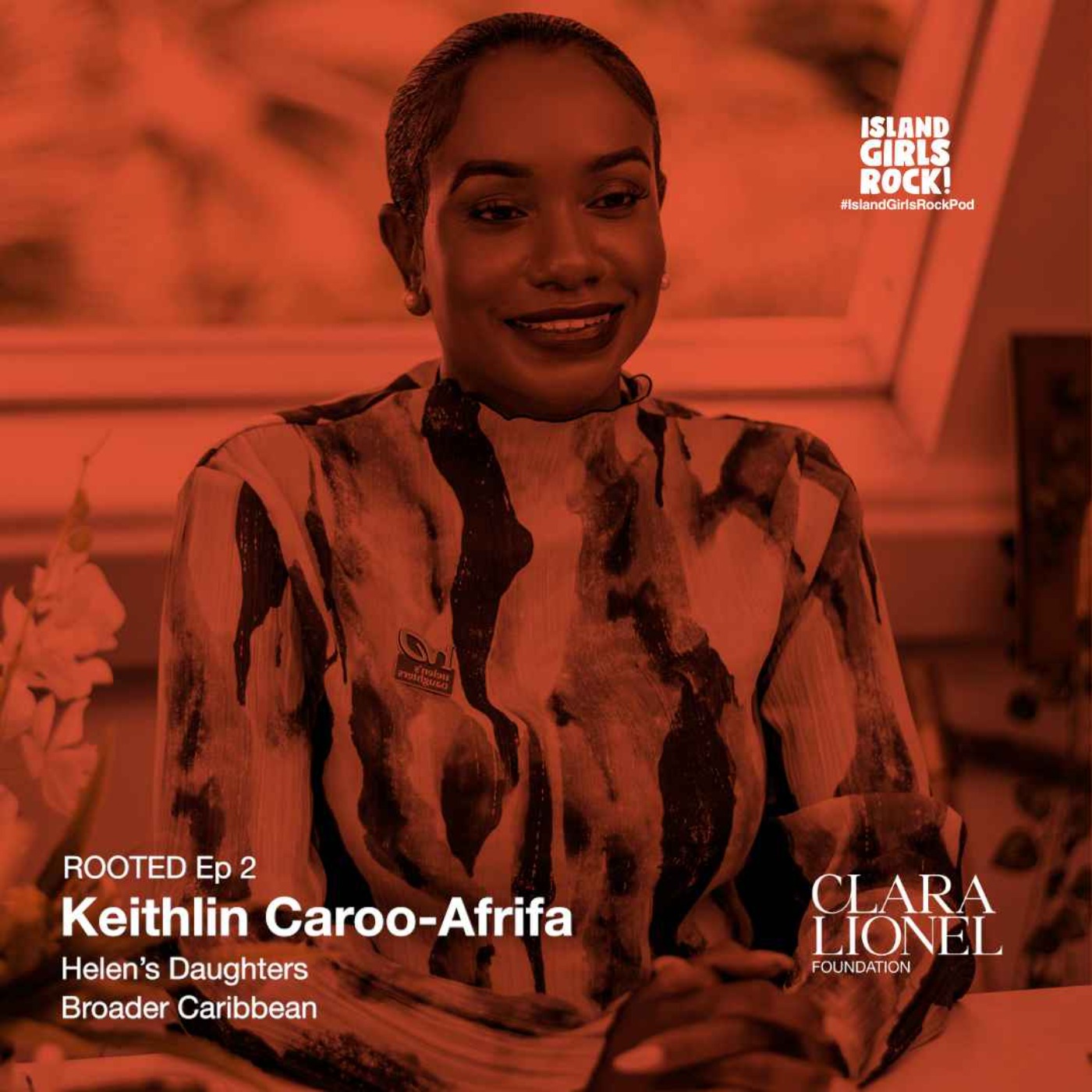 ROOTED Ep 2: Keithlin Caroo-Afrifa - Helen's Daughters (Saint Lucia) episode artwork