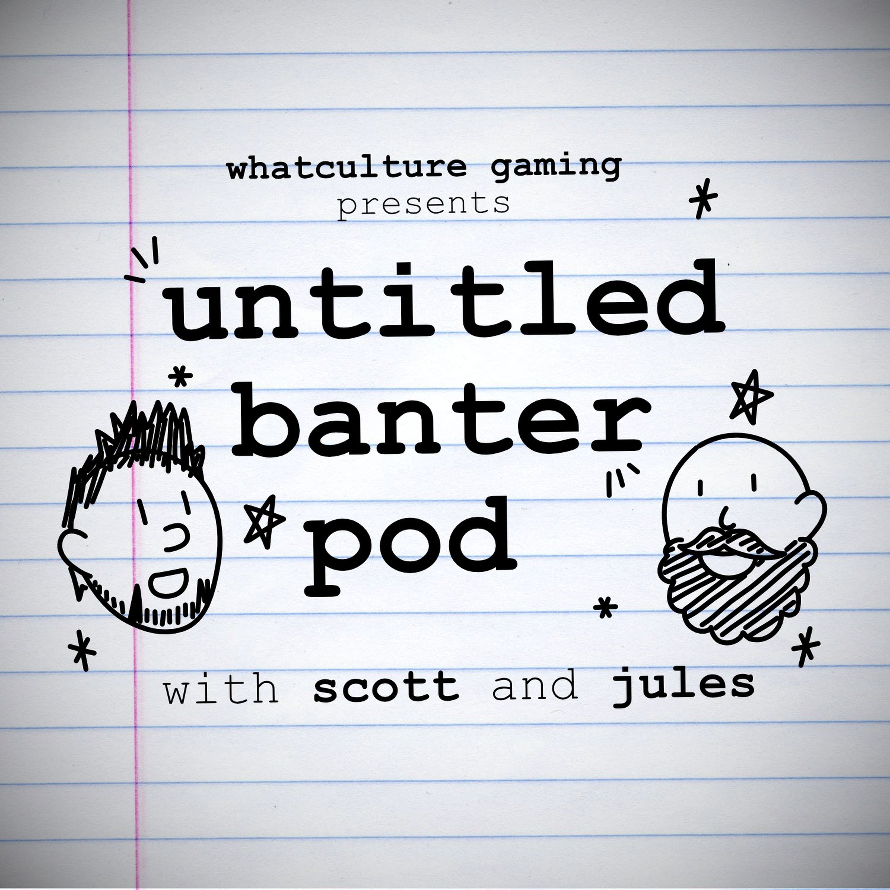 What's The WORST Game In Your Favourite Franchise? – Untitled Banter Pod #9
