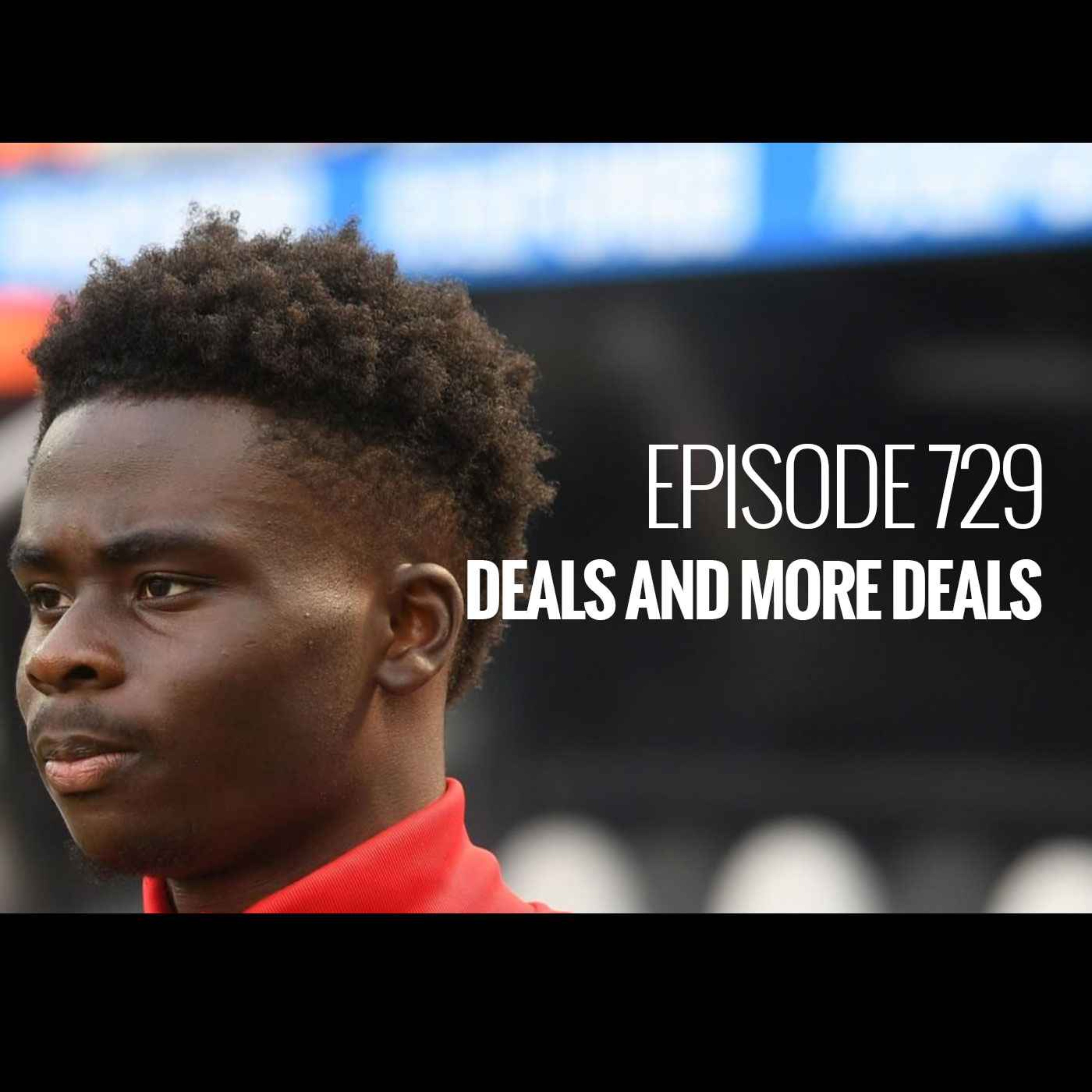 Episode 729 - Deals and more deals