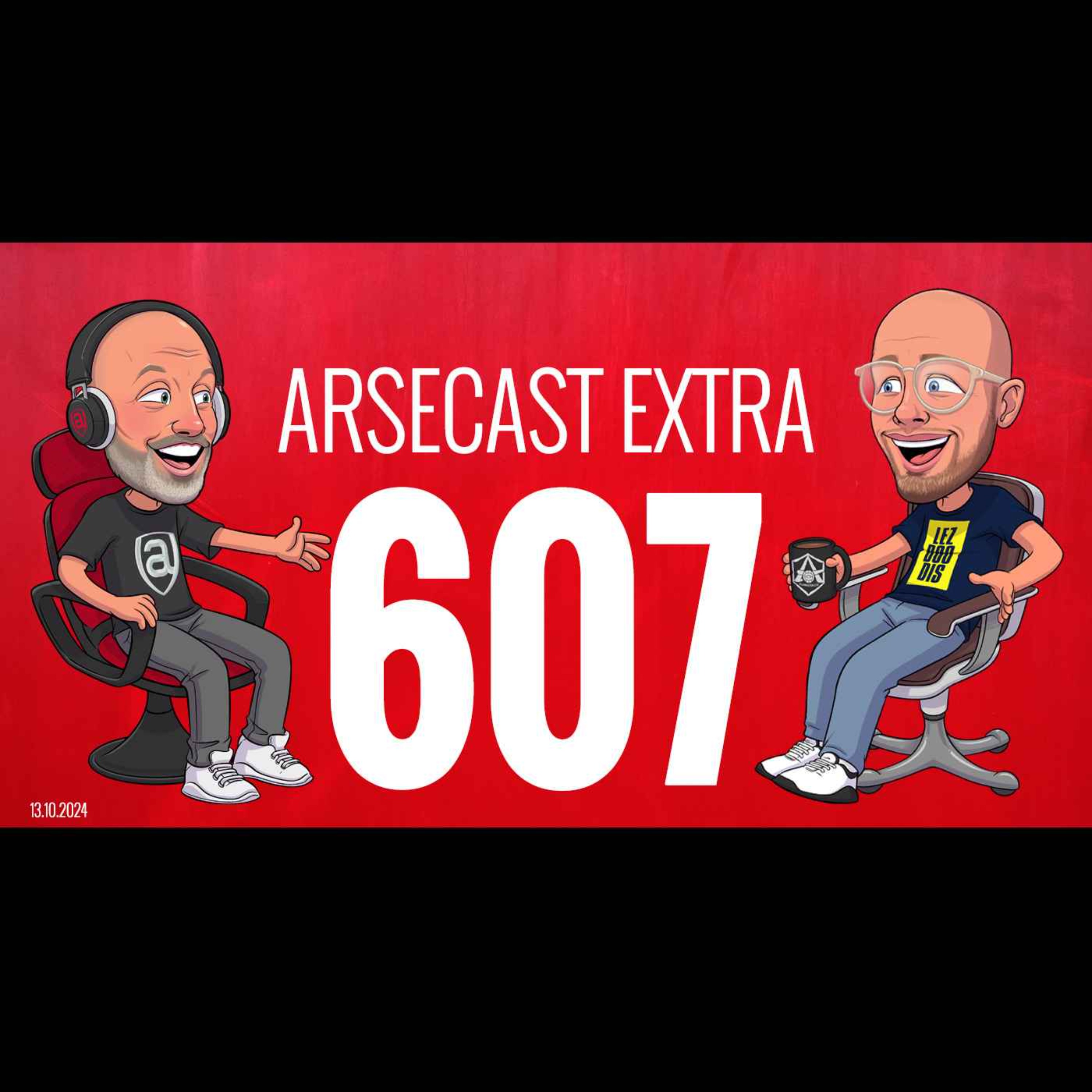 cover of episode Arsecast Extra Episode 607 - 13.10.2024