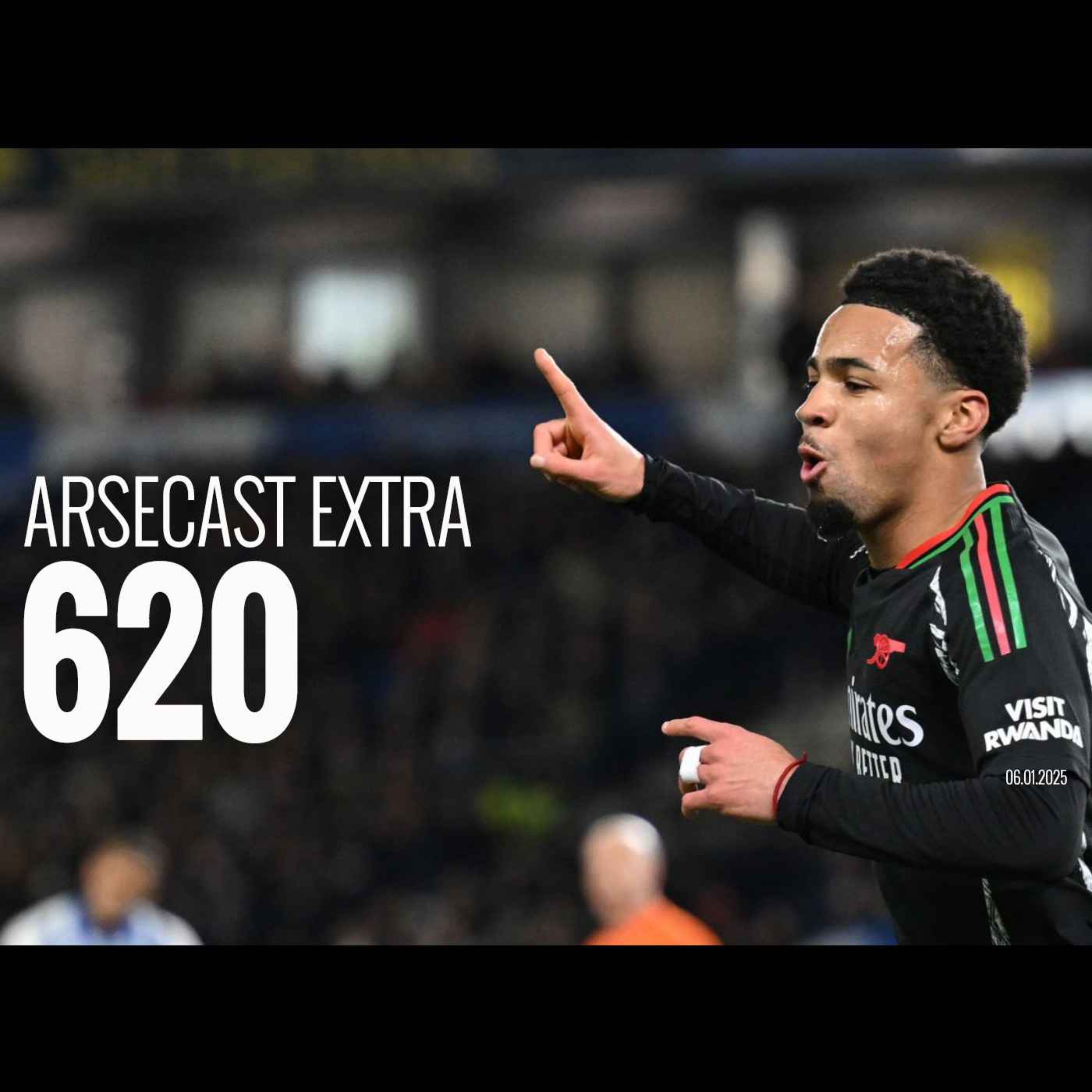 cover of episode Arsecast Extra Episode 620 - 06.01.2025