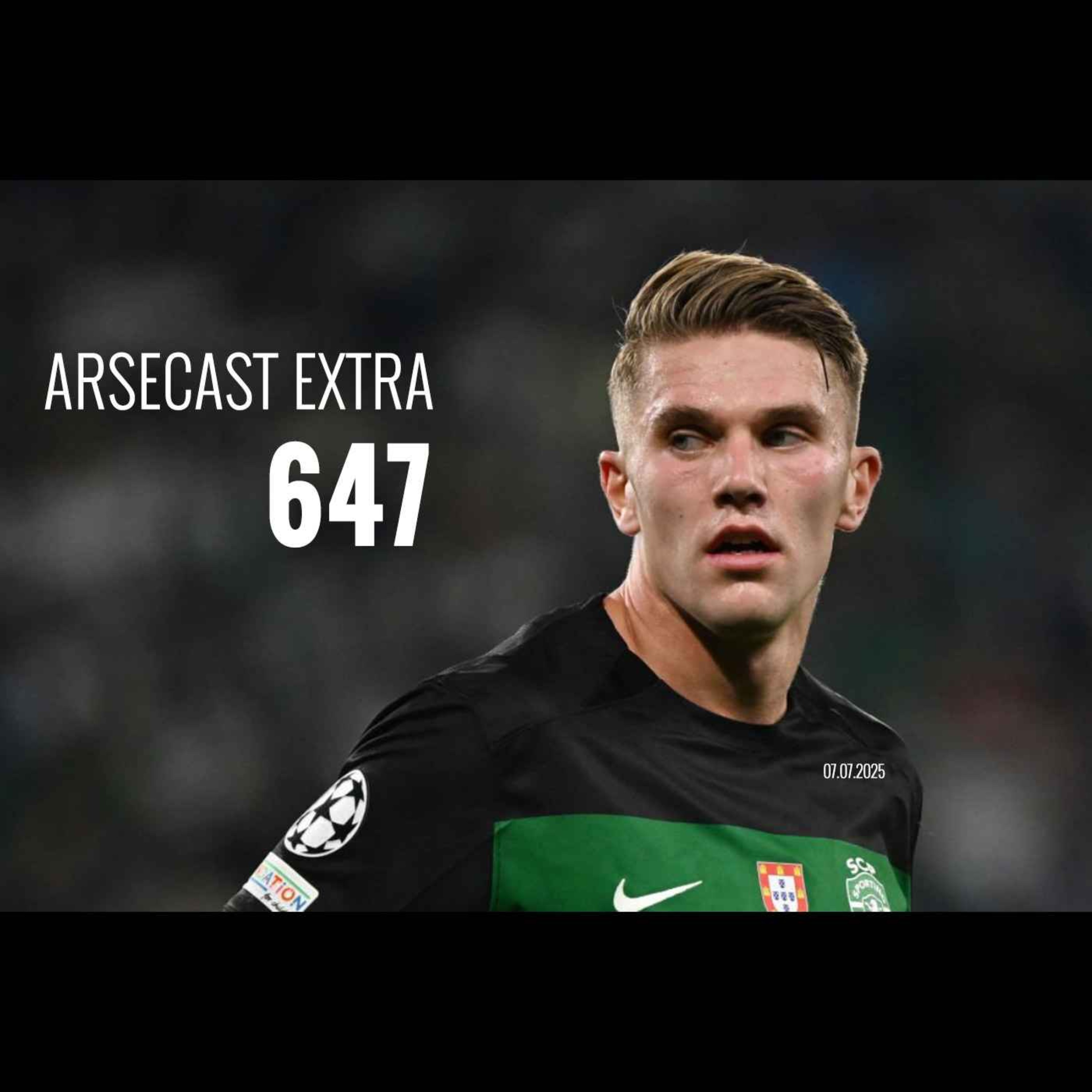 Arsecast Extra Episode 647 - 07.07.2025
