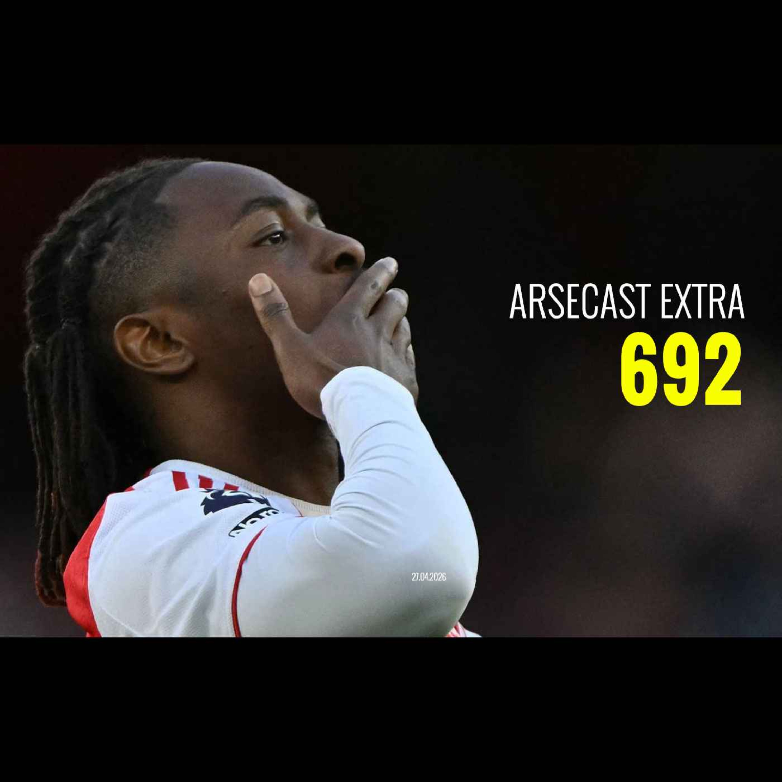 Arsecast Extra Episode 692 - 27.04.2026