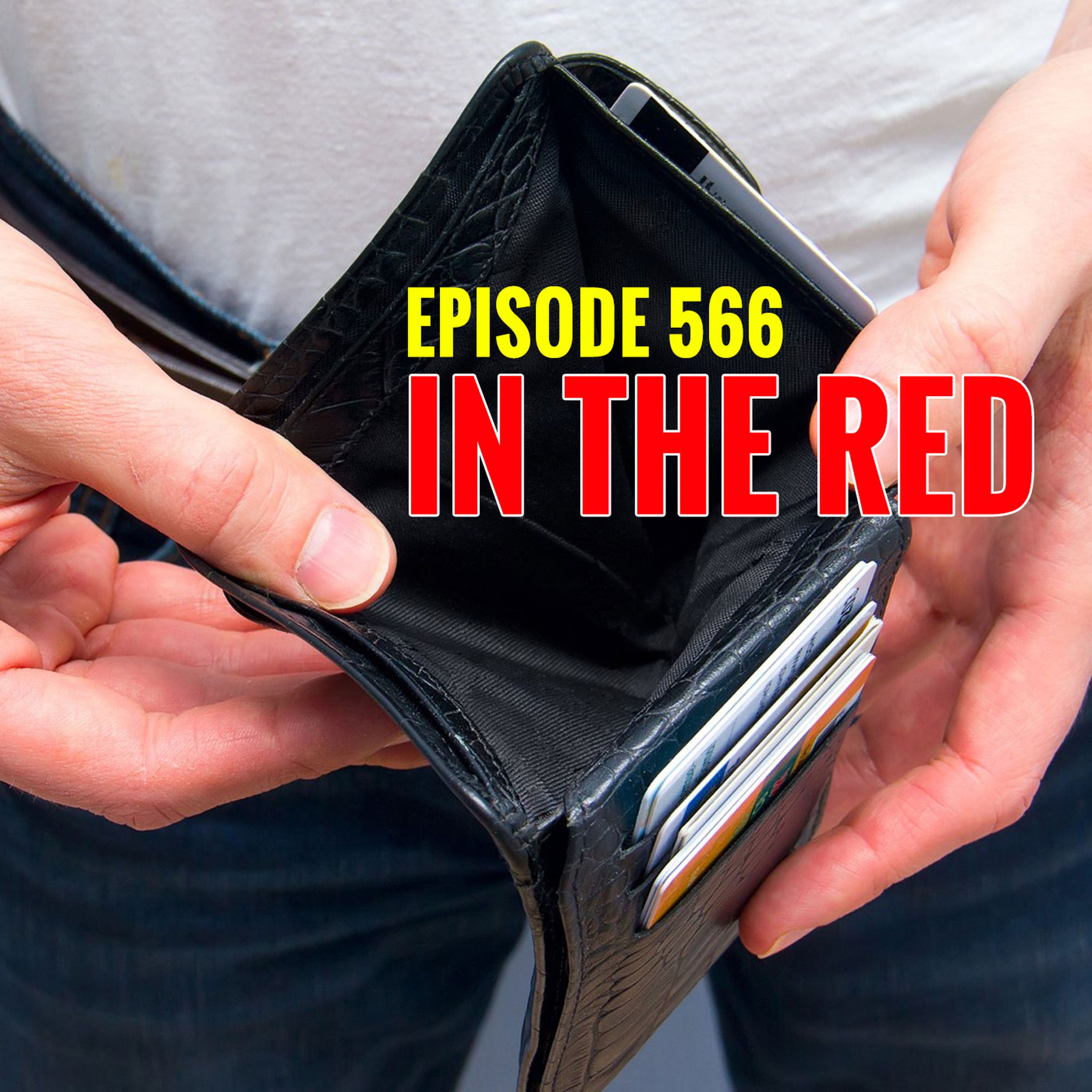 cover art for Episode 566 - In the red