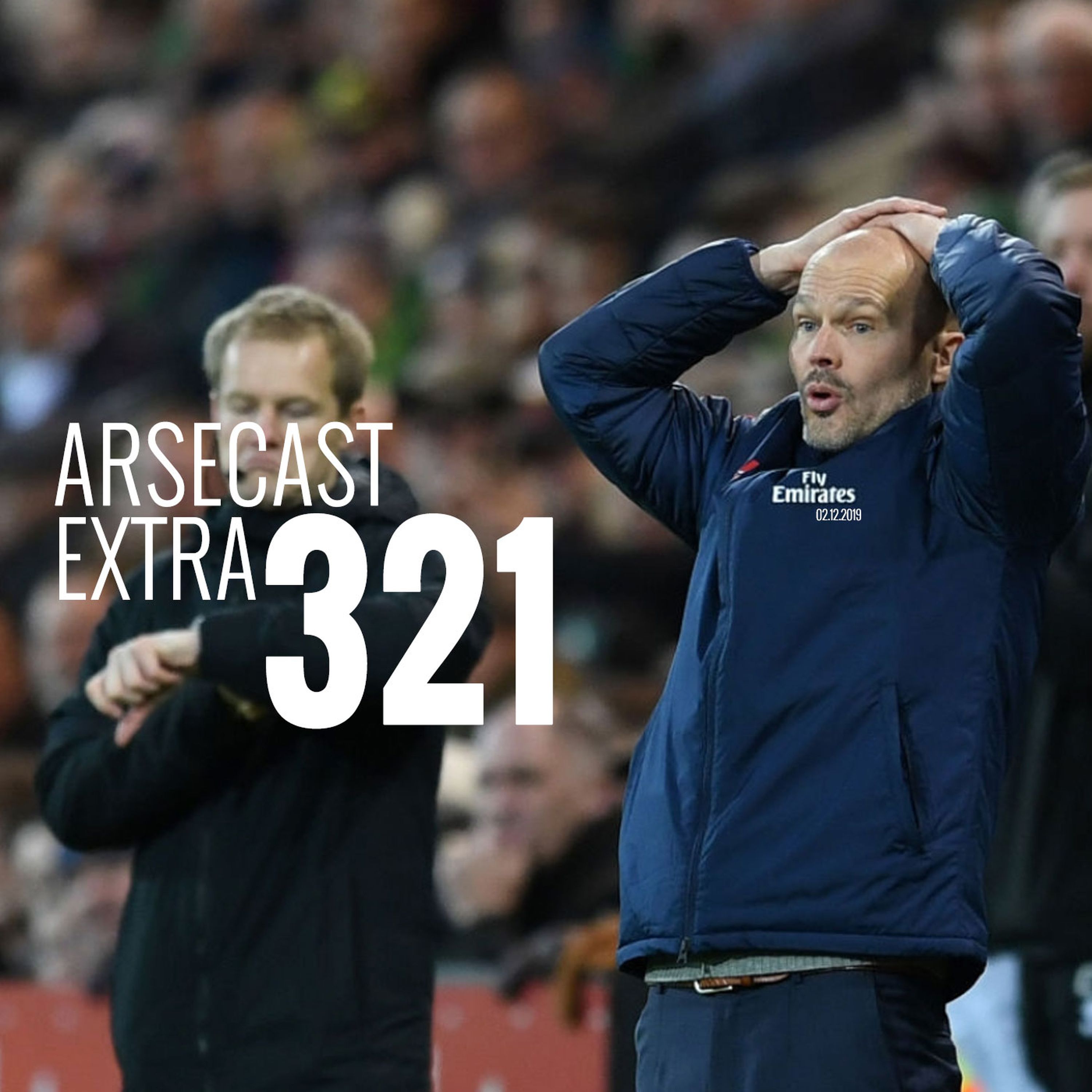 Arsecast Extra Episode 321 - 02.12.2019