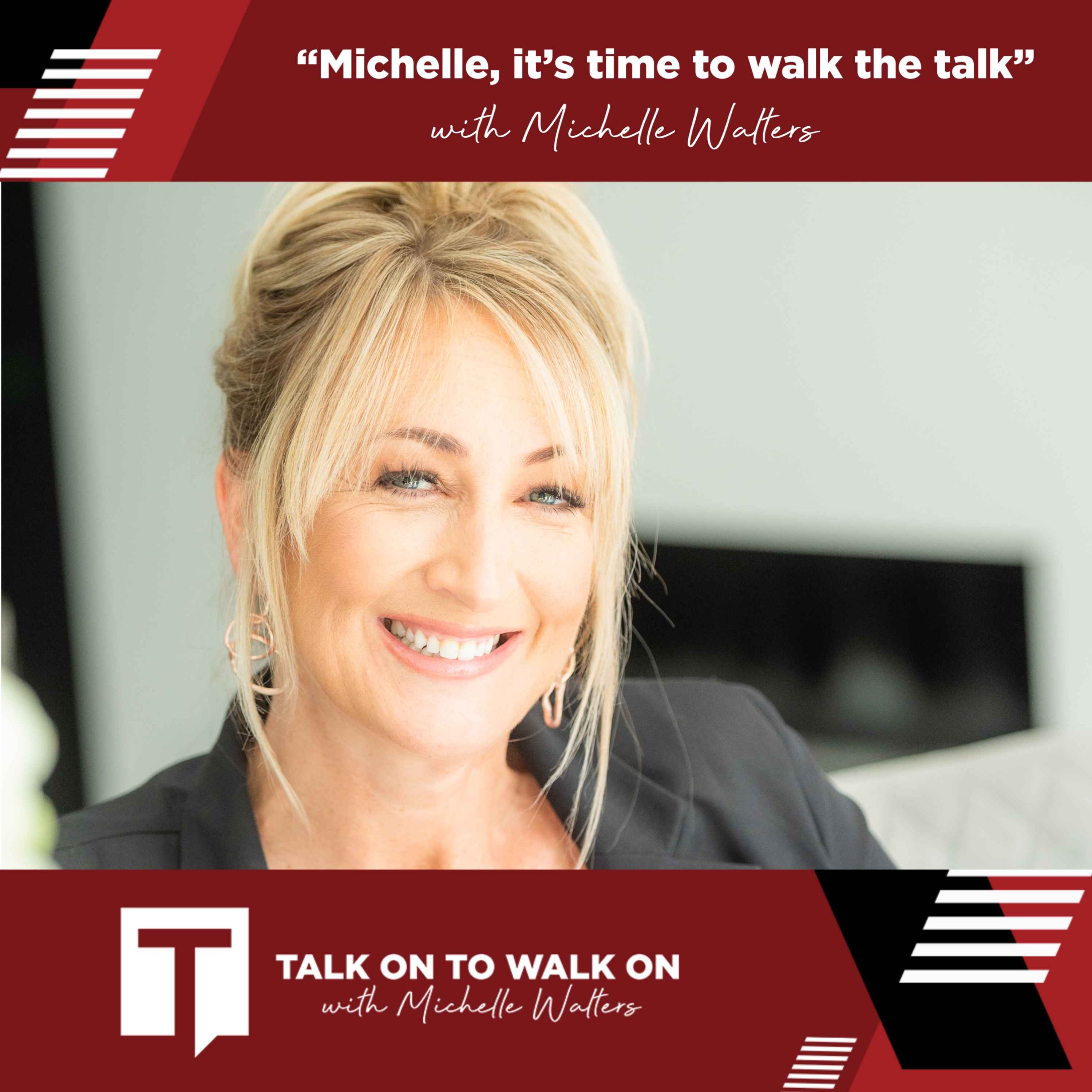Talk on to Walk on with Michelle Walters