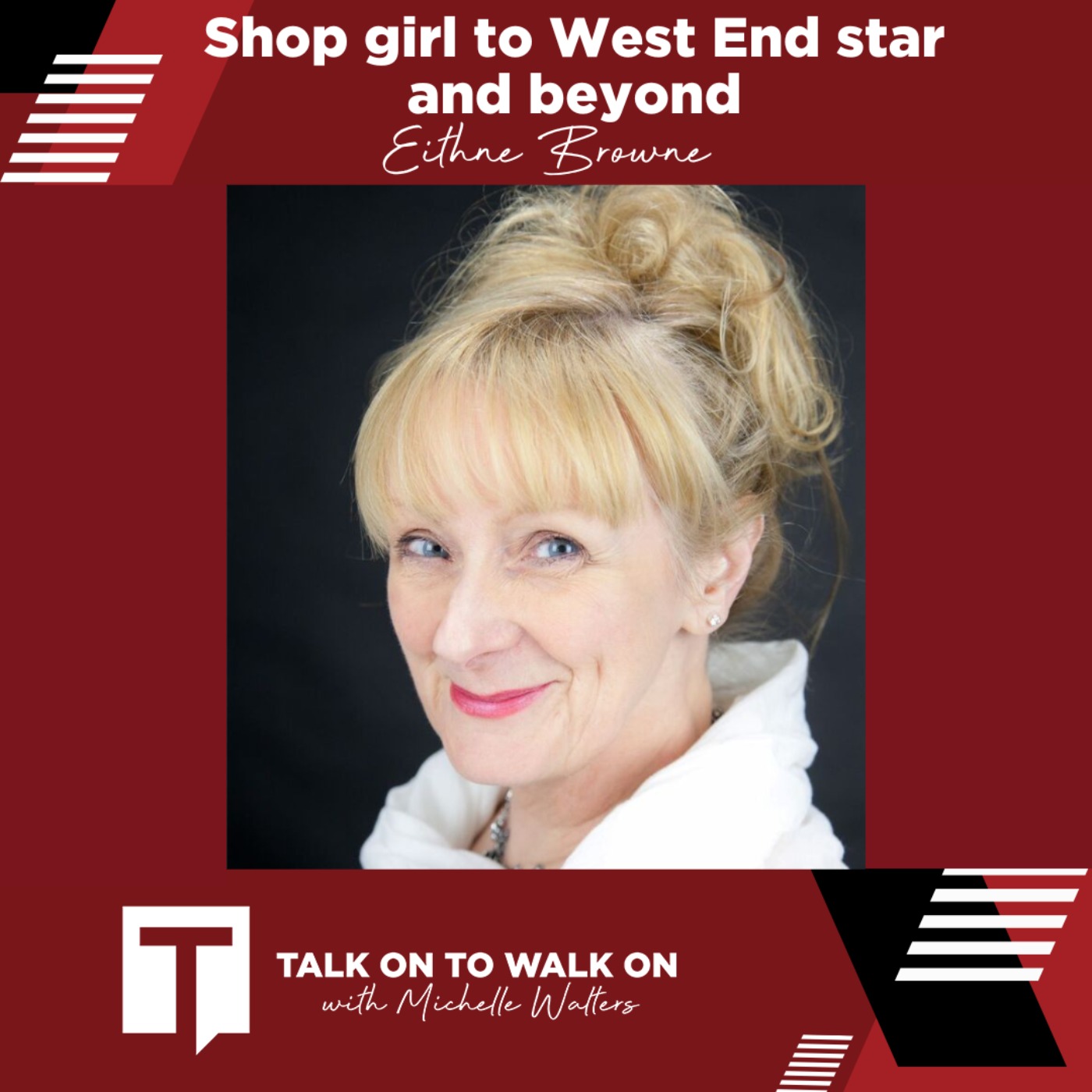 Shop girl to West End star and beyond - Eithne Browne