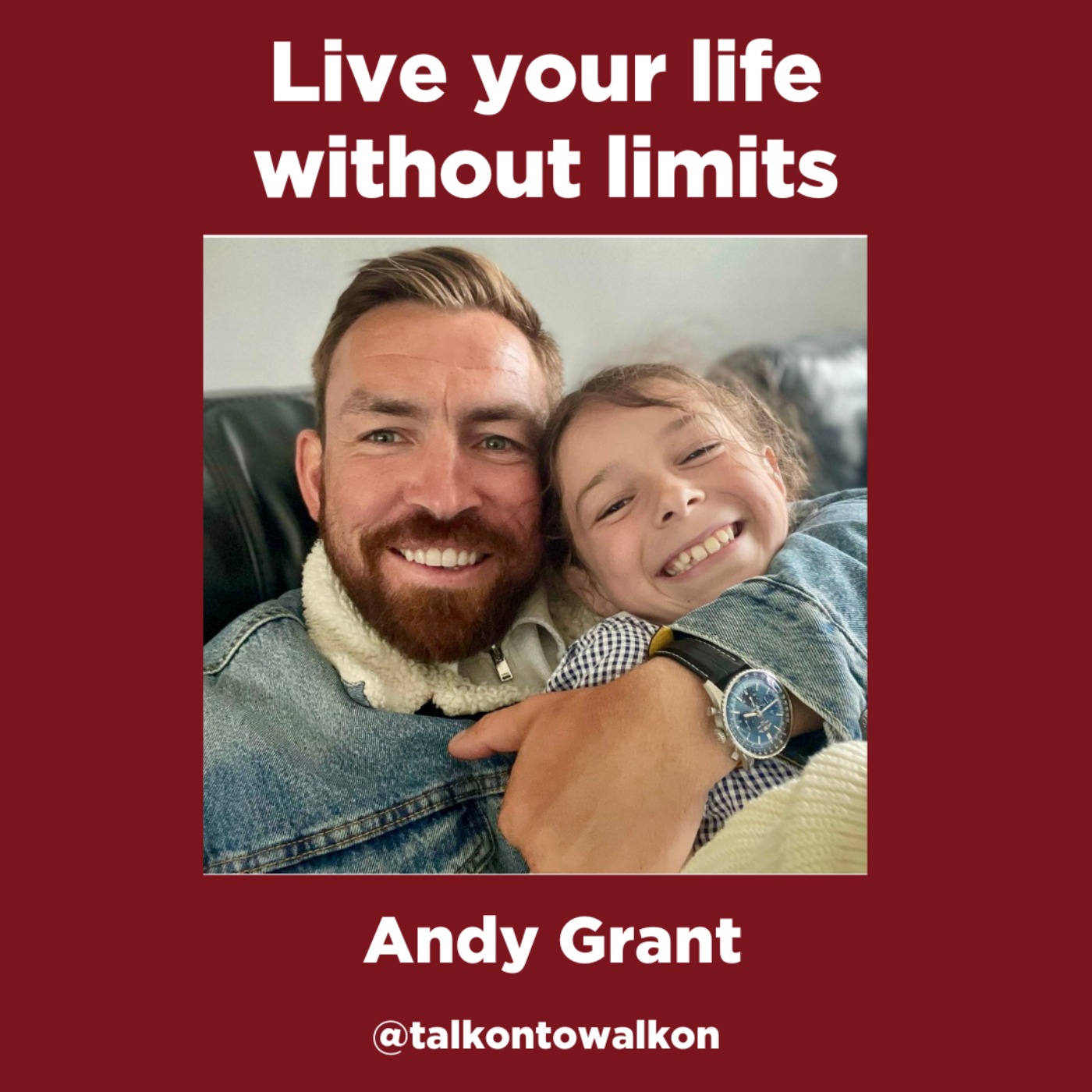 Live your life without limits - Andy Grant