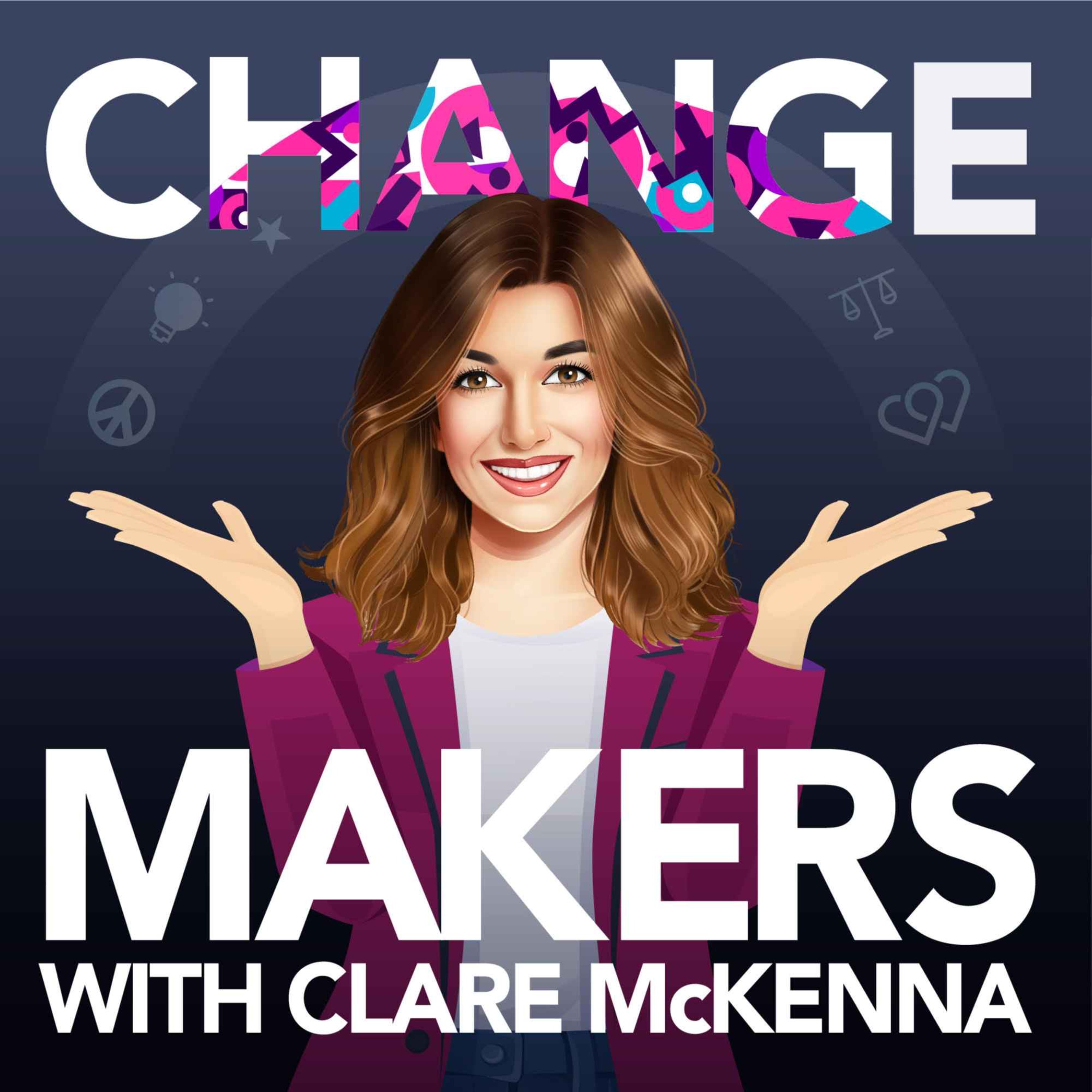 Changemakers with Clare McKenna