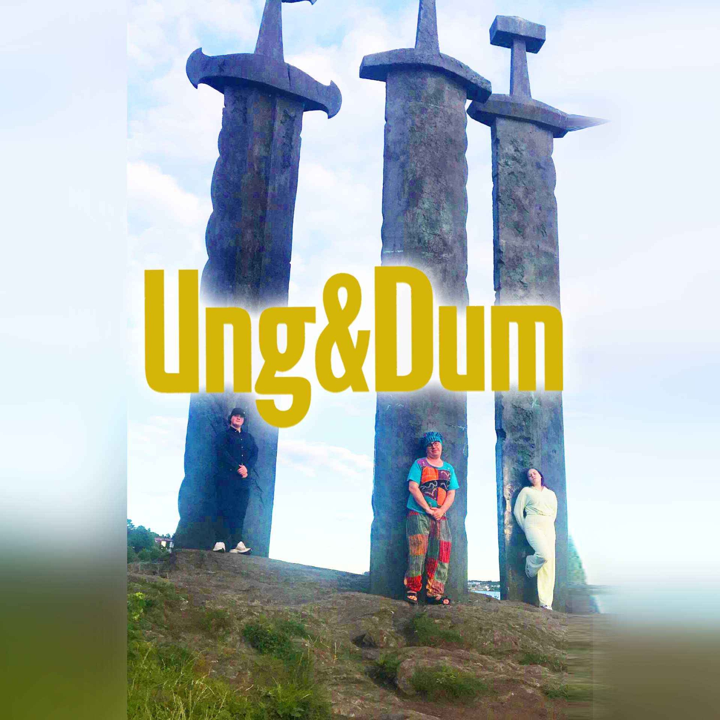 Ung & Dum