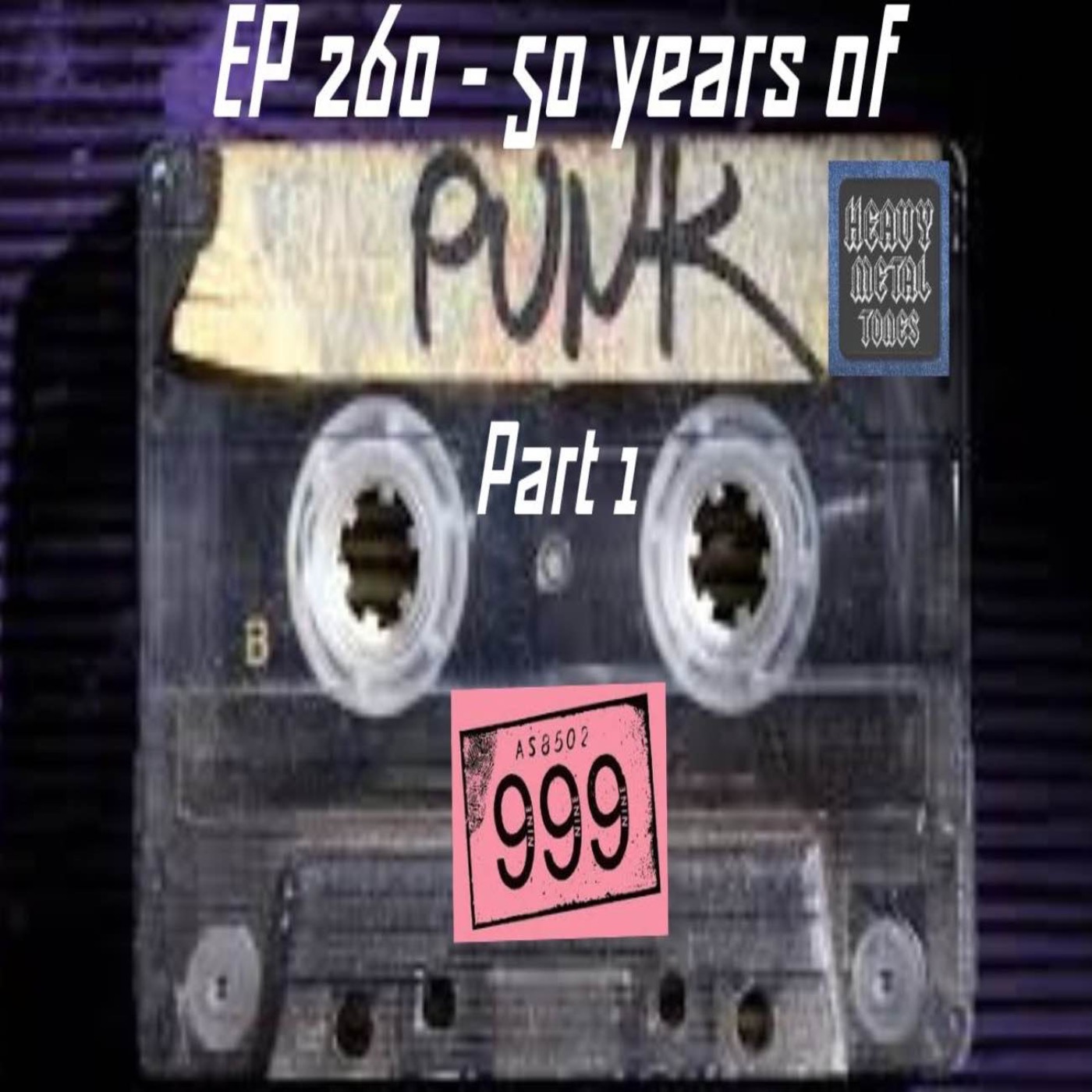 EP 260 - 50 years of punk (1976- 2026)  part 1 - 999 episode artwork