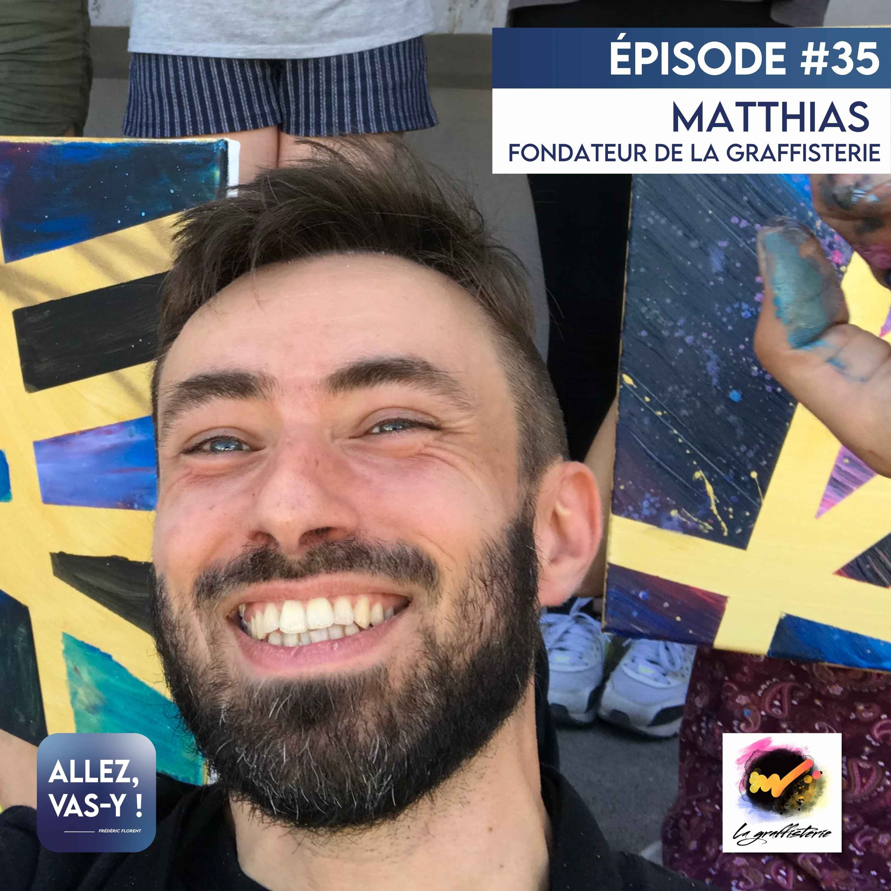 Rediffusion - Allez, Vas-y ! Ep 35 - Matthias, Fondateur De La ...