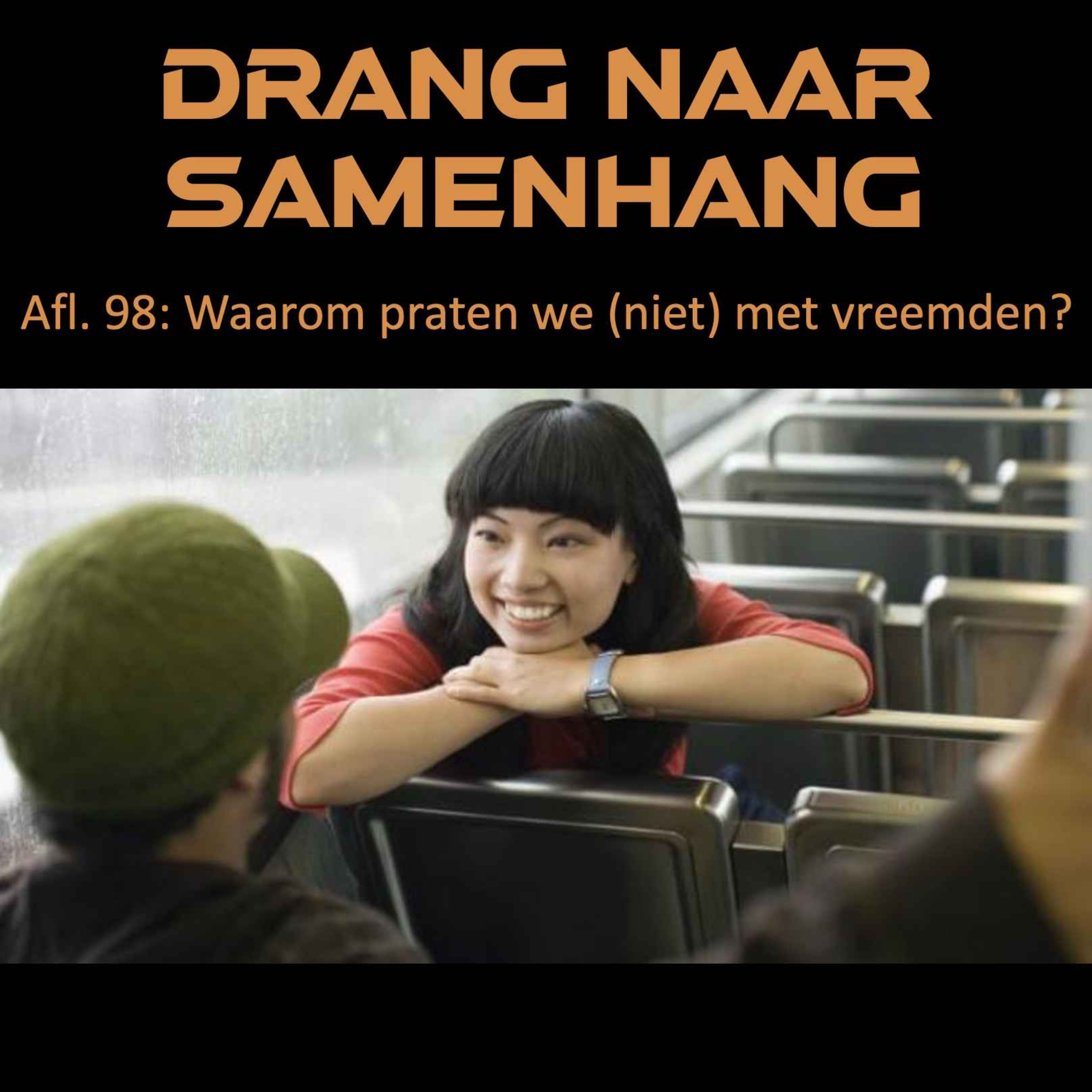 #98 Waarom praten wij (niet) met vreemden? (herhaling van aflevering 37) episode artwork