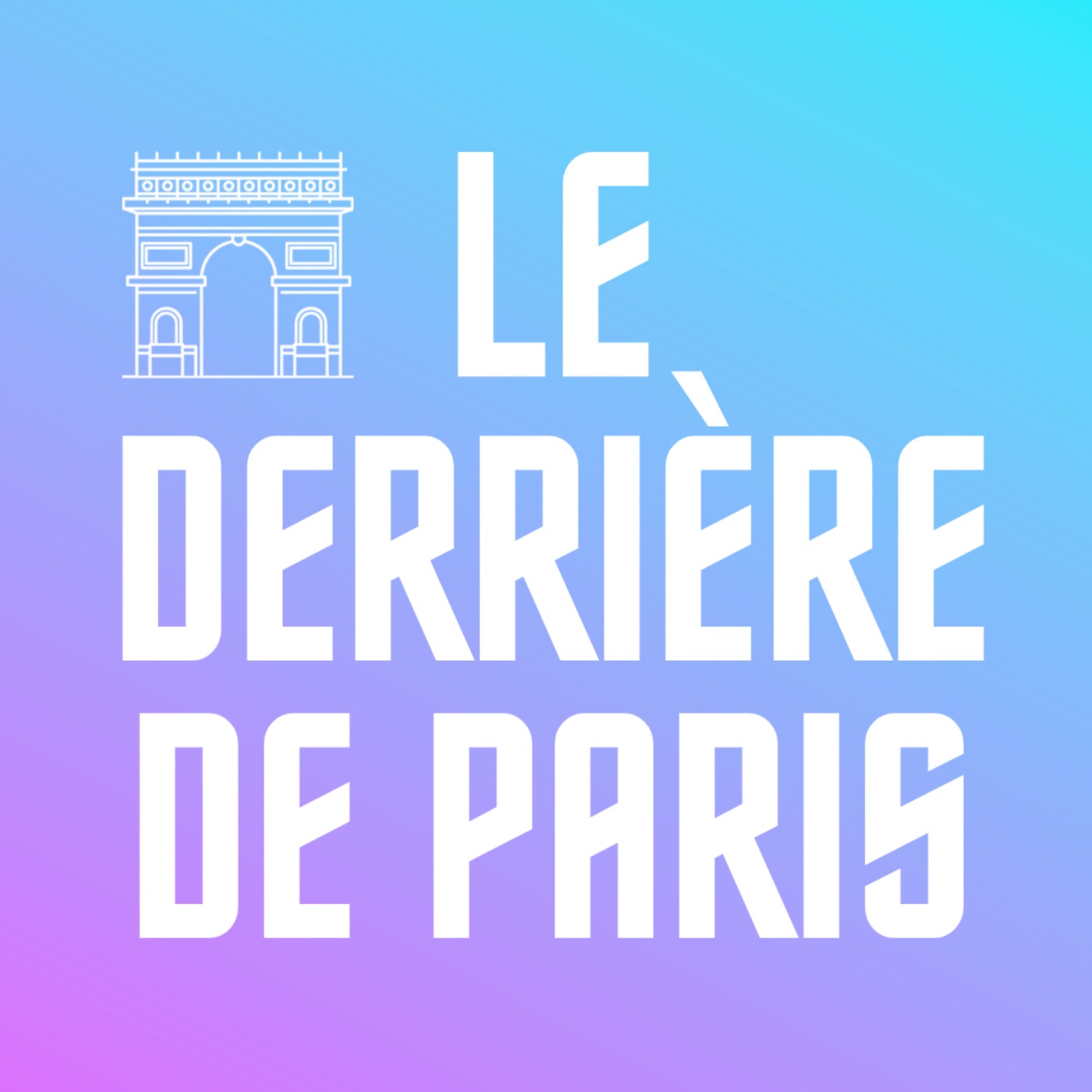 LE DERRIÈRE DE PARIS