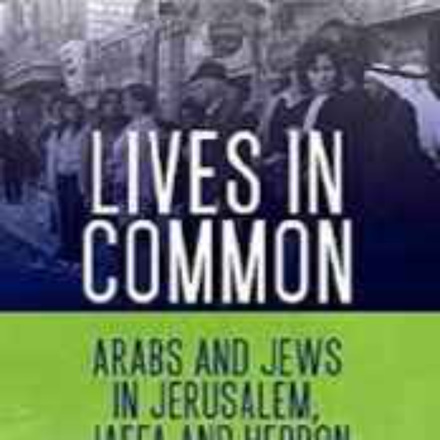 Lives in common, everyday life in Jerusalem with Menachem Klein