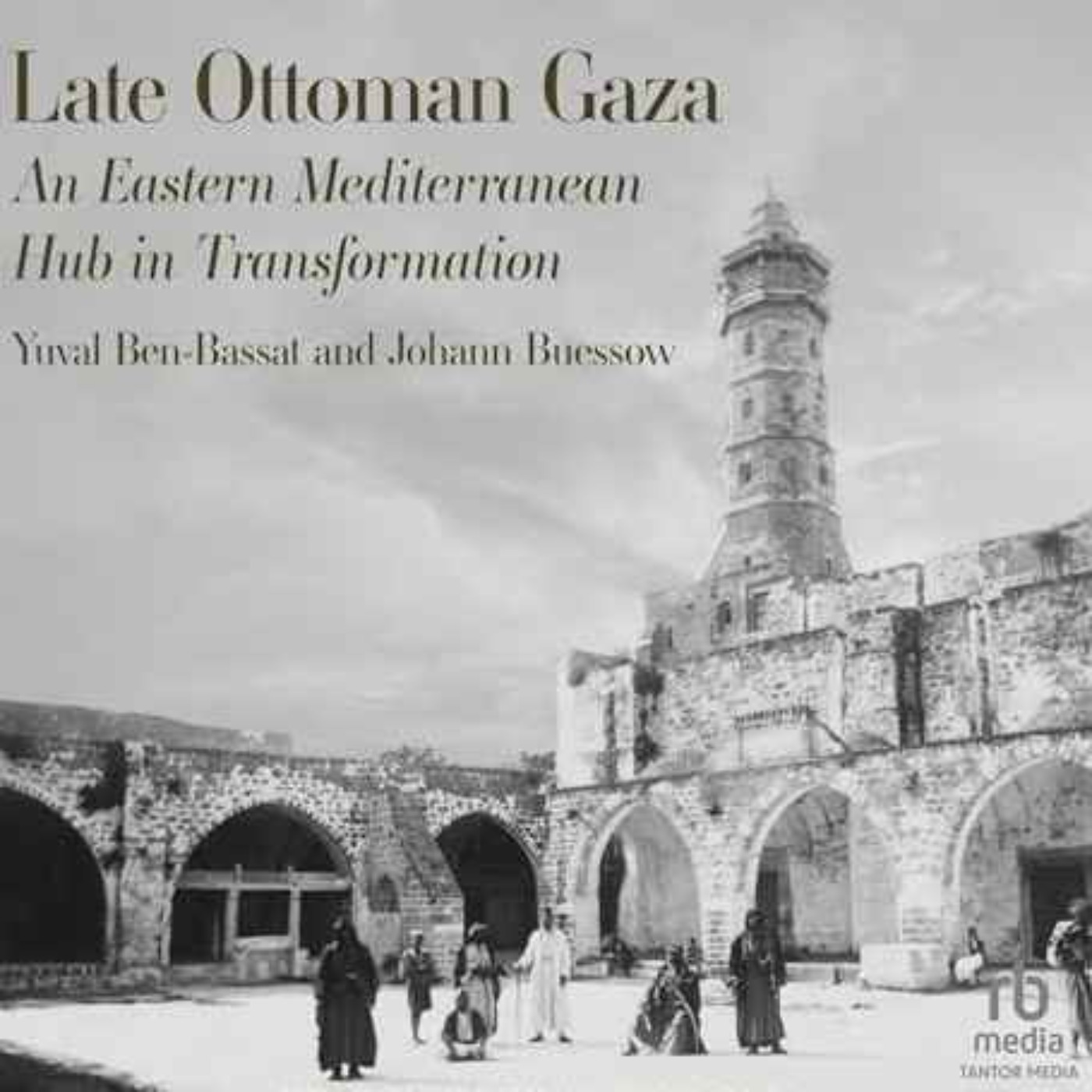 Late Ottoman Gaza with Yuval Ben Bassat