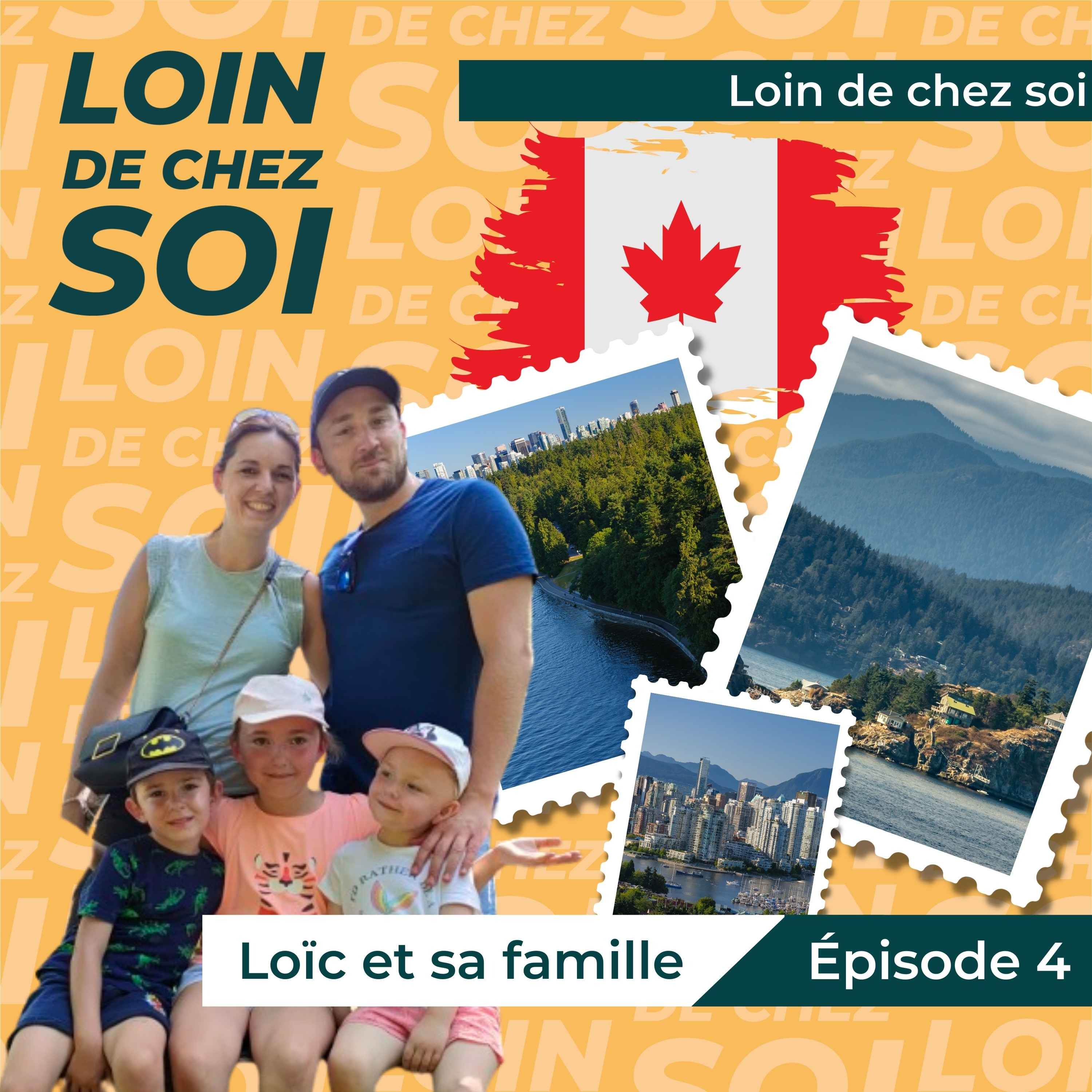 cover art for Loïc et sa famille, l'arrivée à Vancouver, les premières impressions