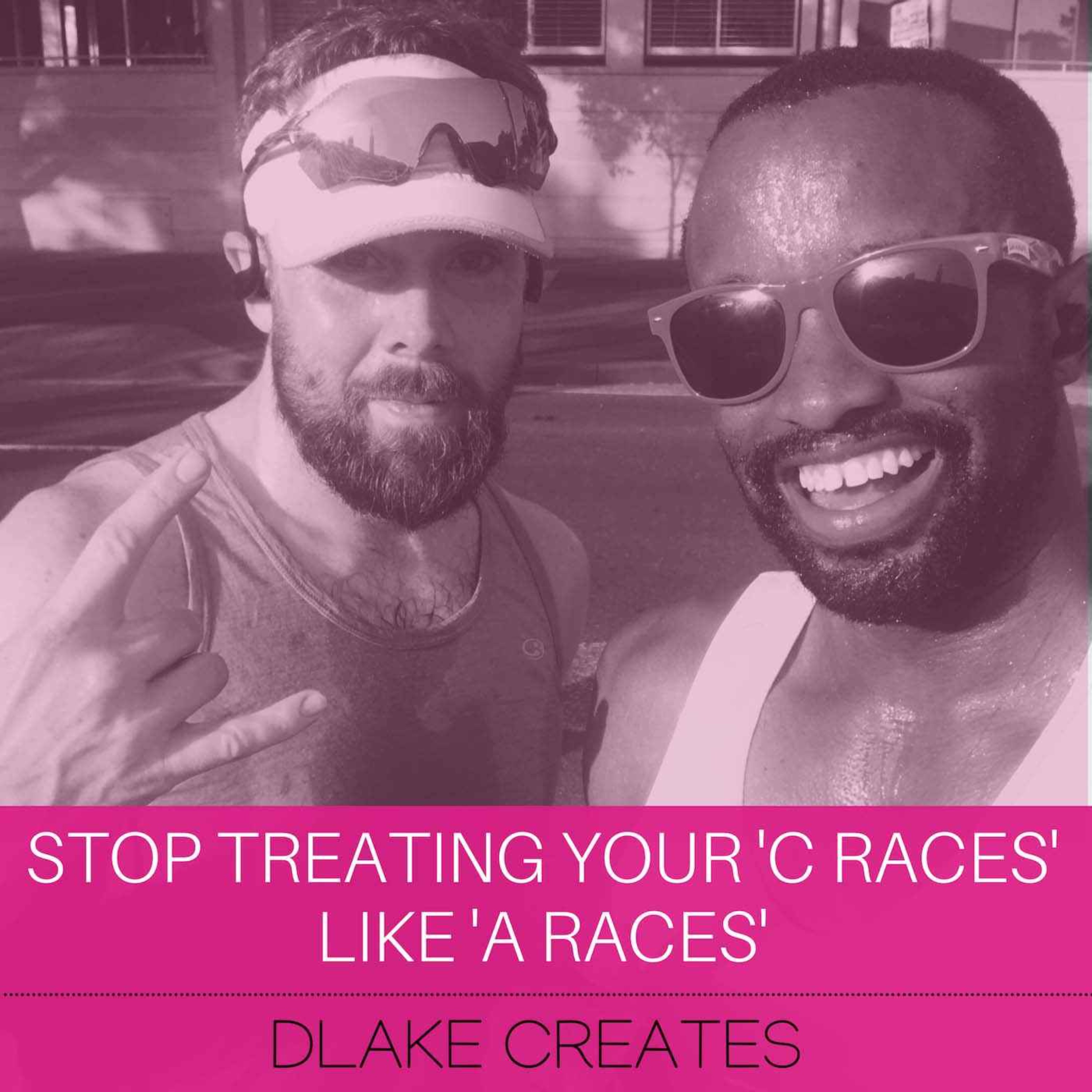 Stop treating your 'C-races' like 'A-races' (and start doing this instead)