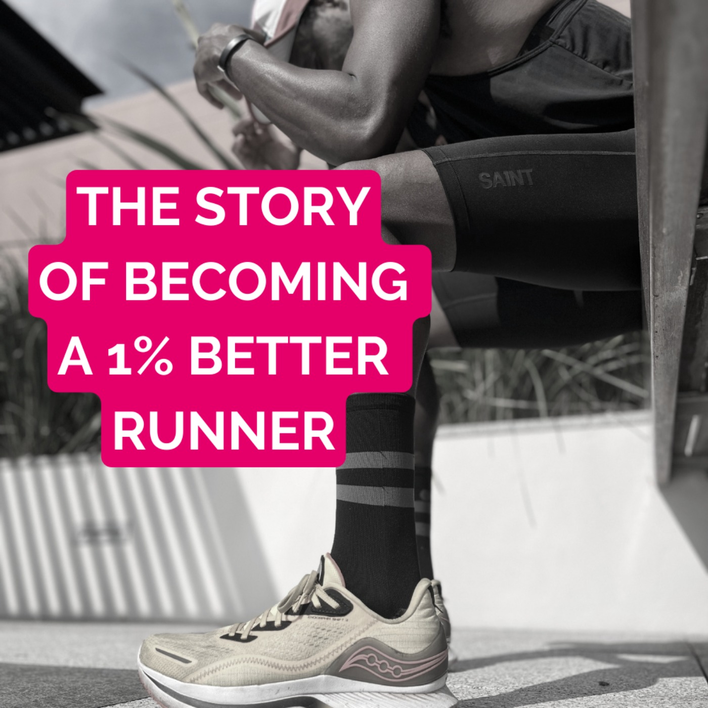 How To Become A One Percent Better Runner Everyday