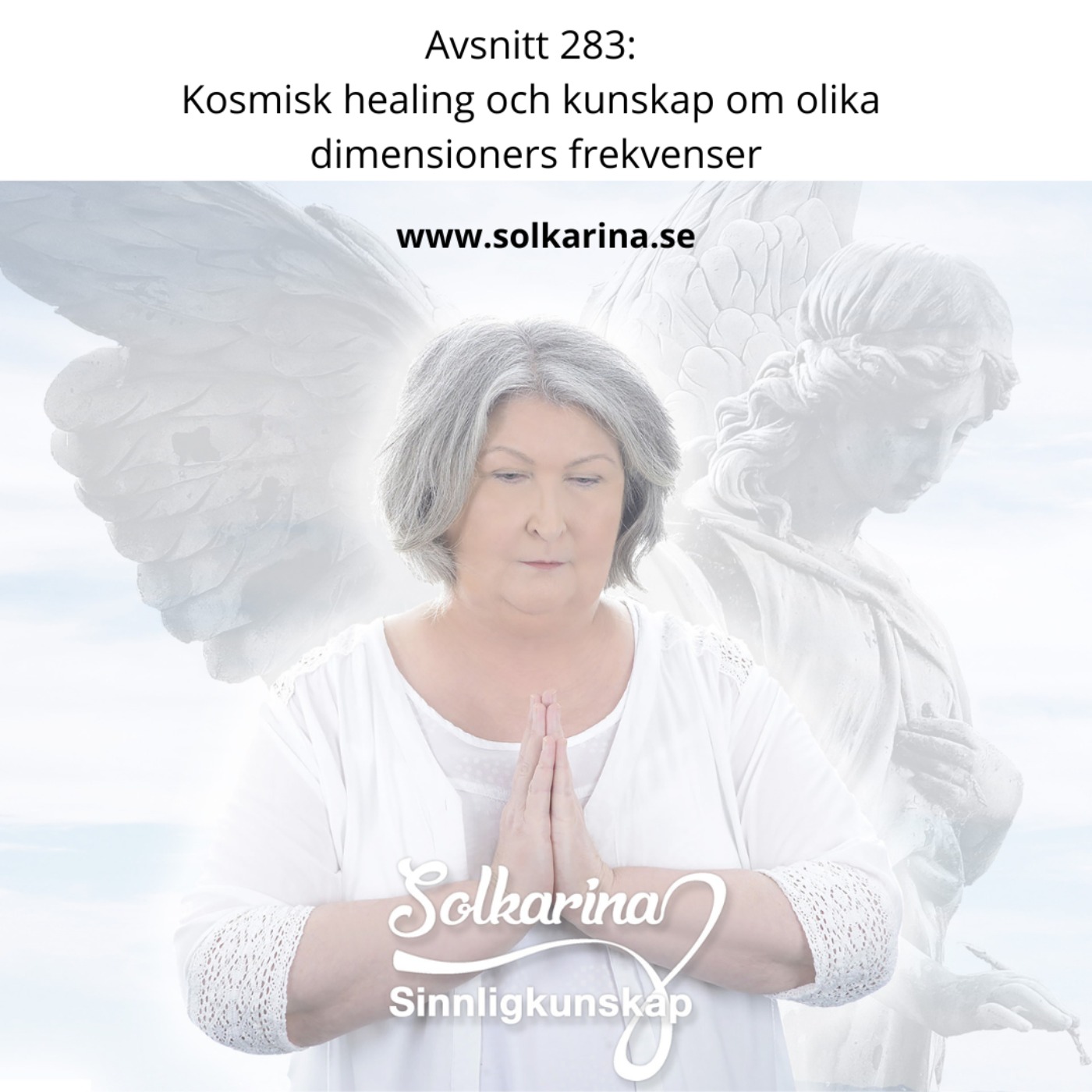 Avsnitt 283: Kosmisk healing och kunskap om olika dimensioners frekvenser