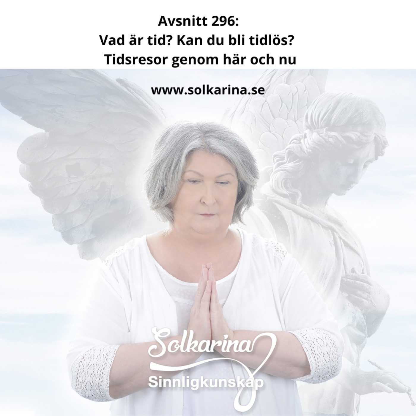 Avsnitt 296: Vad är tid? Kan du bli tidlös?  Tidsresor genom här och nu