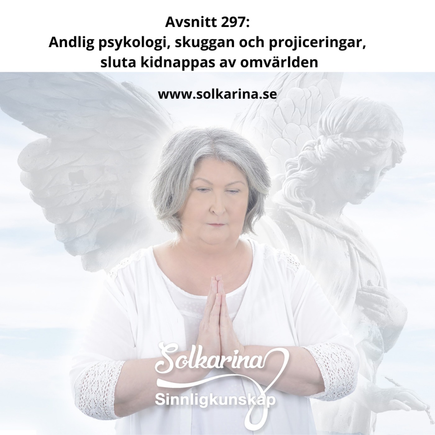 Avsnitt 297: Andlig psykologi, skuggan och projiceringar, sluta kidnappas av omvärlden