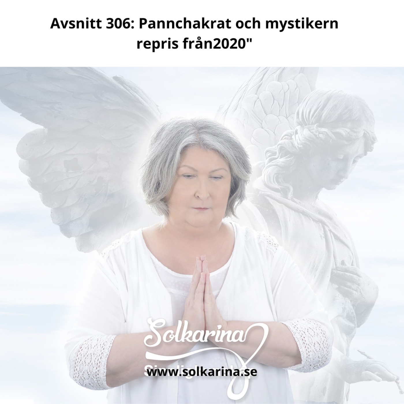 Avsnitt 306: Pannchakrat och mystikerns väg