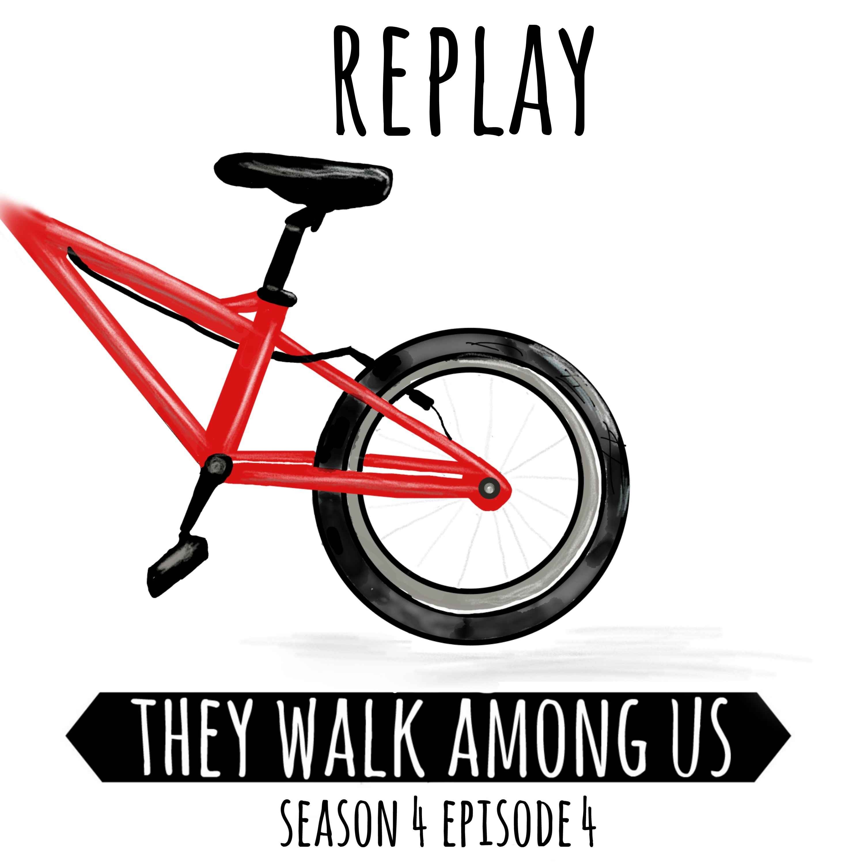 Season 4 - Episode 4 / Replay