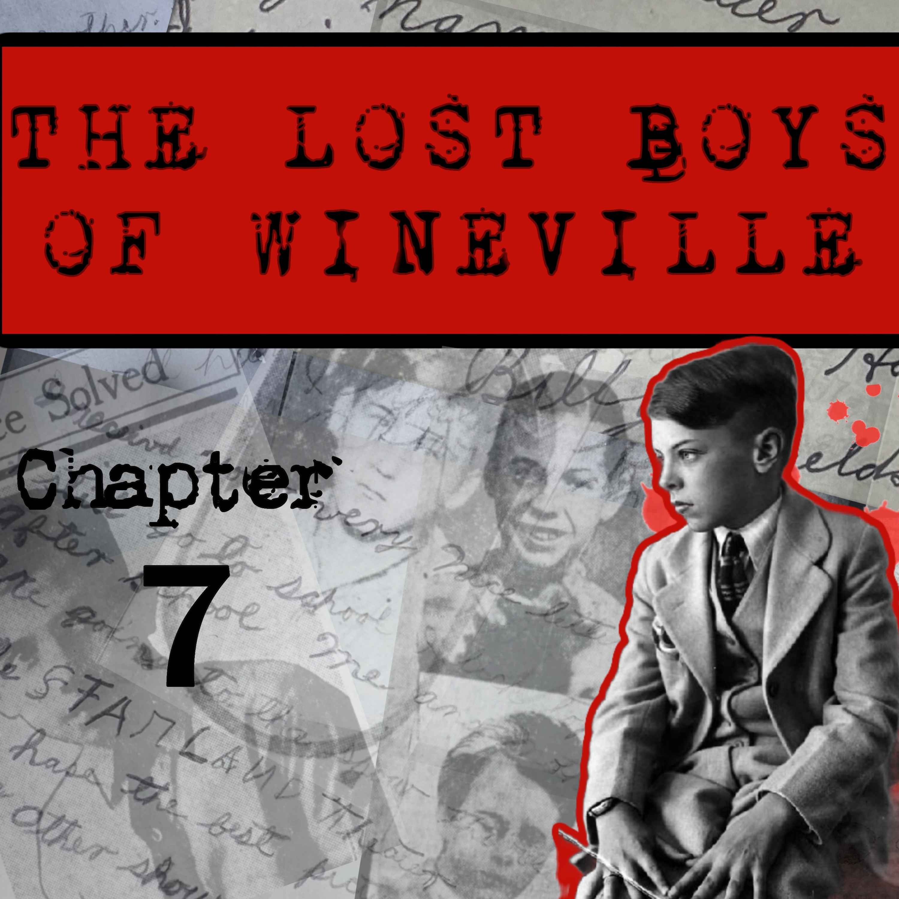 The Lost Boys Of Wineville / Chapter 7