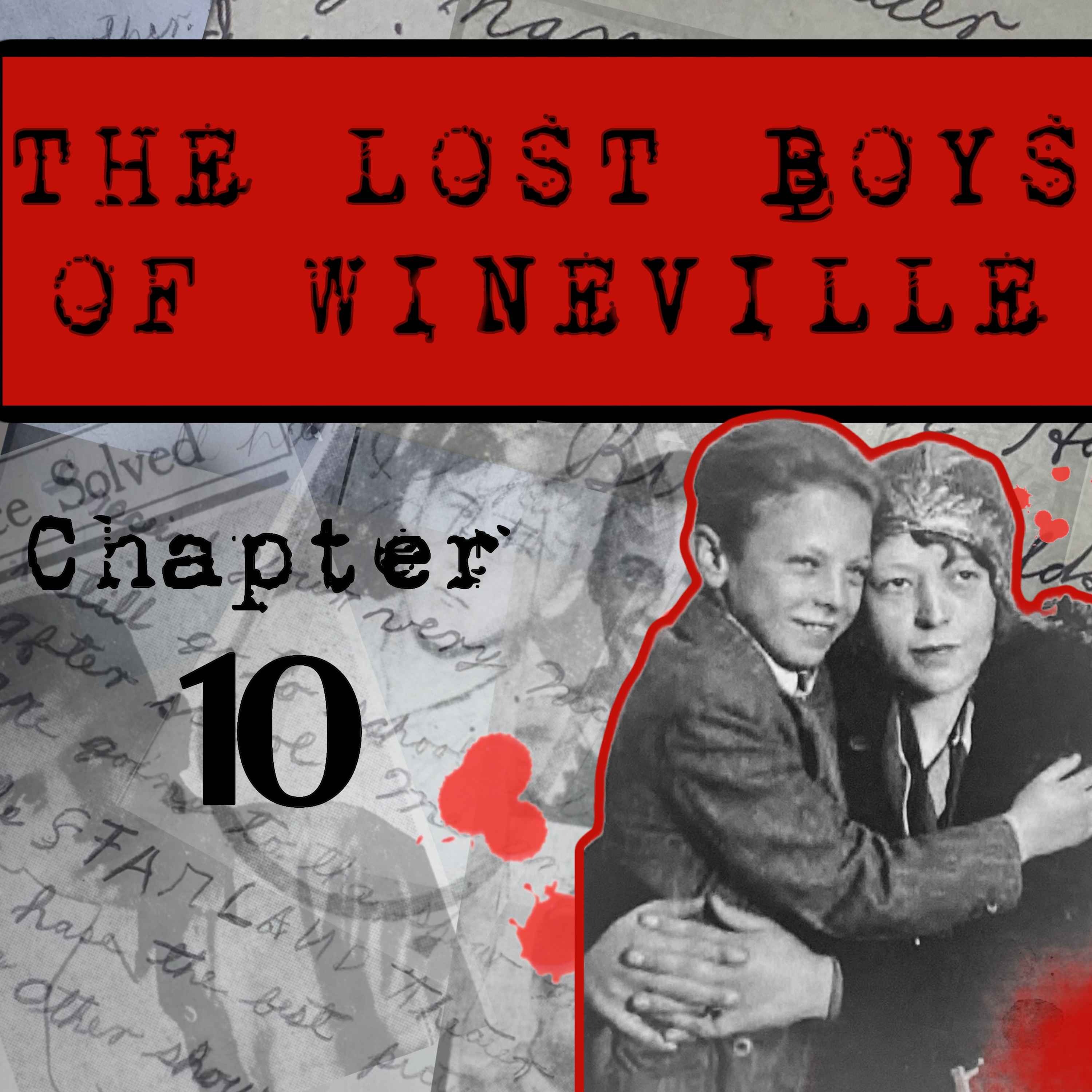 The Lost Boys Of Wineville / Chapter 10