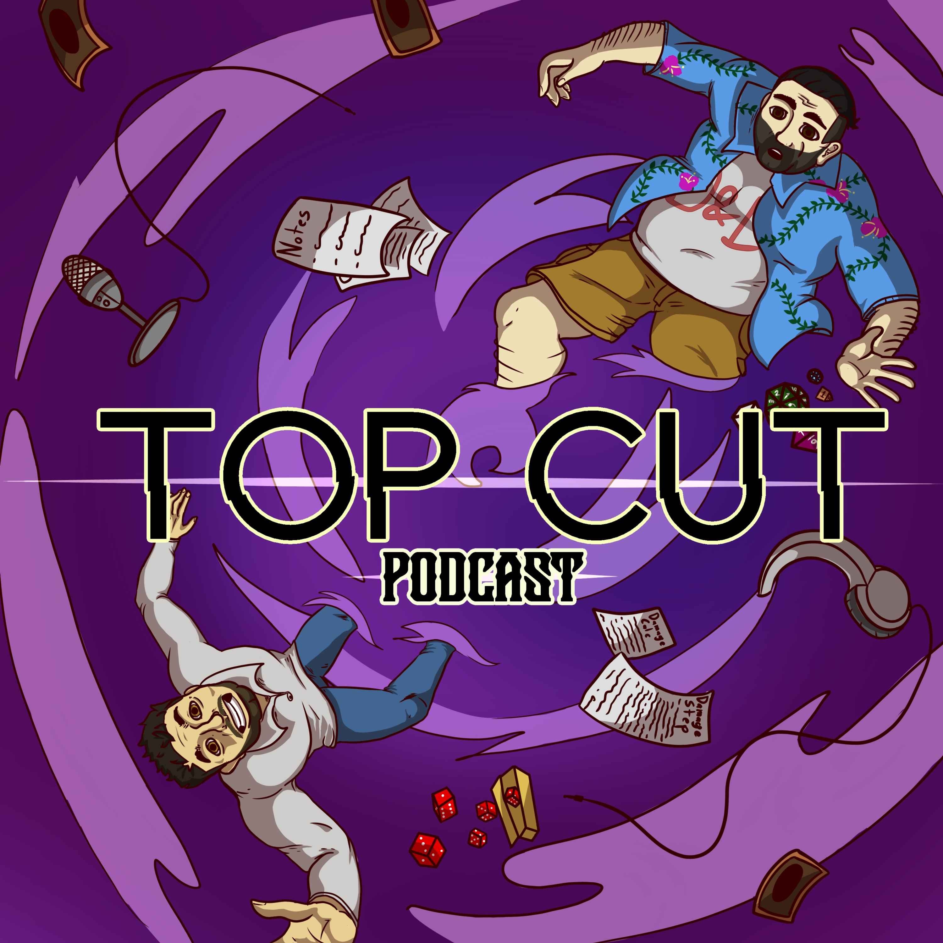 The Top Cut Podcast