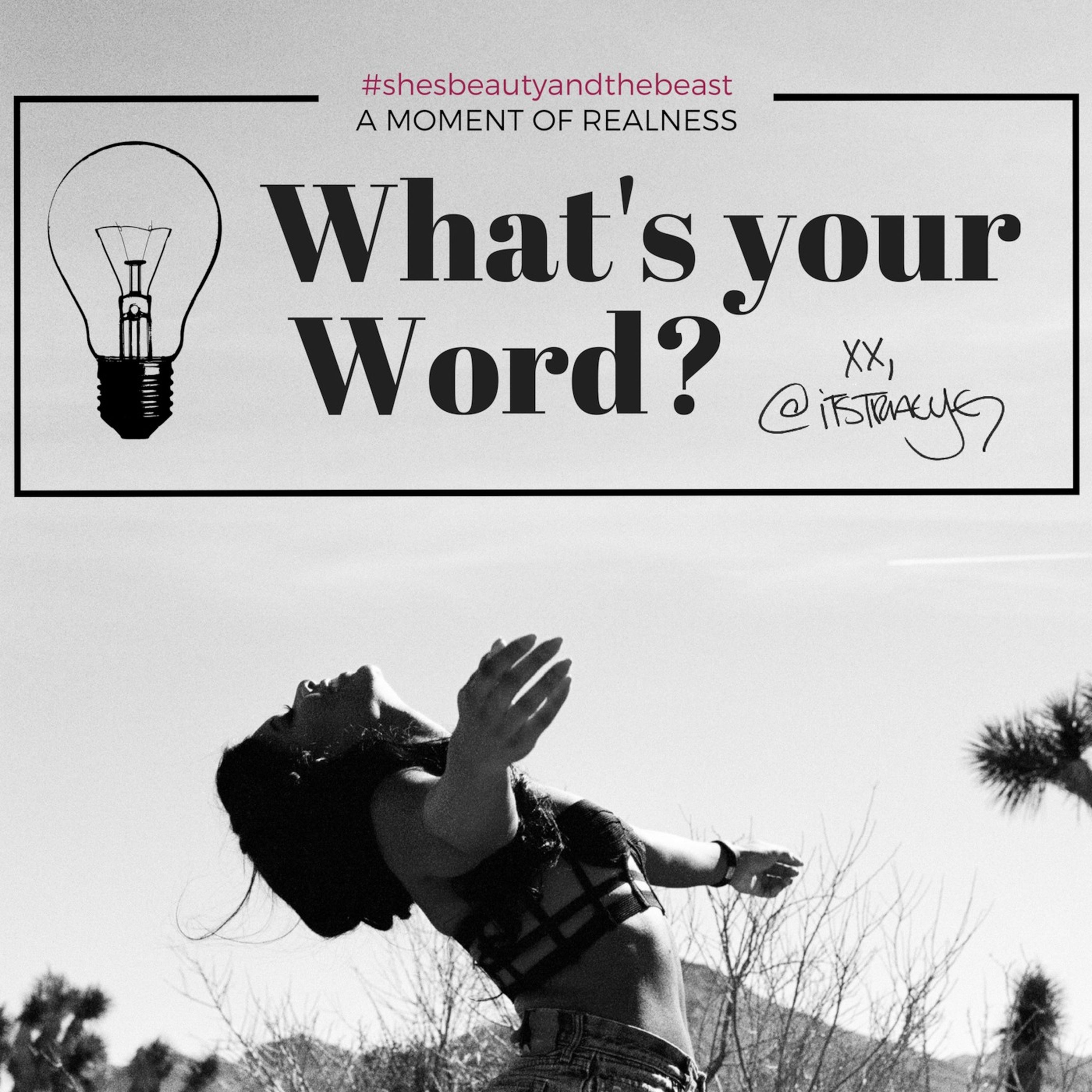 017 | A Moment Of Realness: What's Your Word? thumbnail