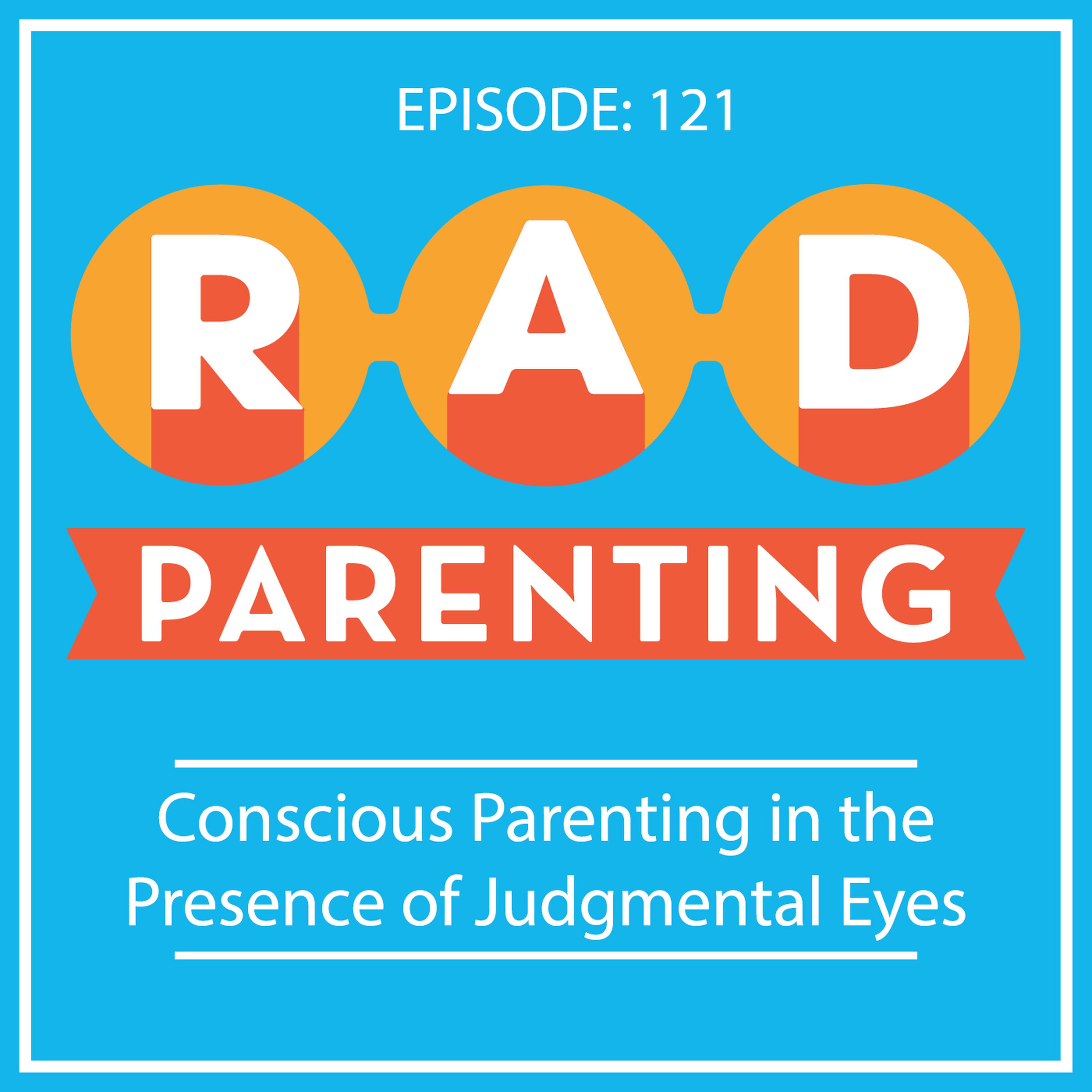 Conscious Parenting in the Presence of Judgmental Eyes