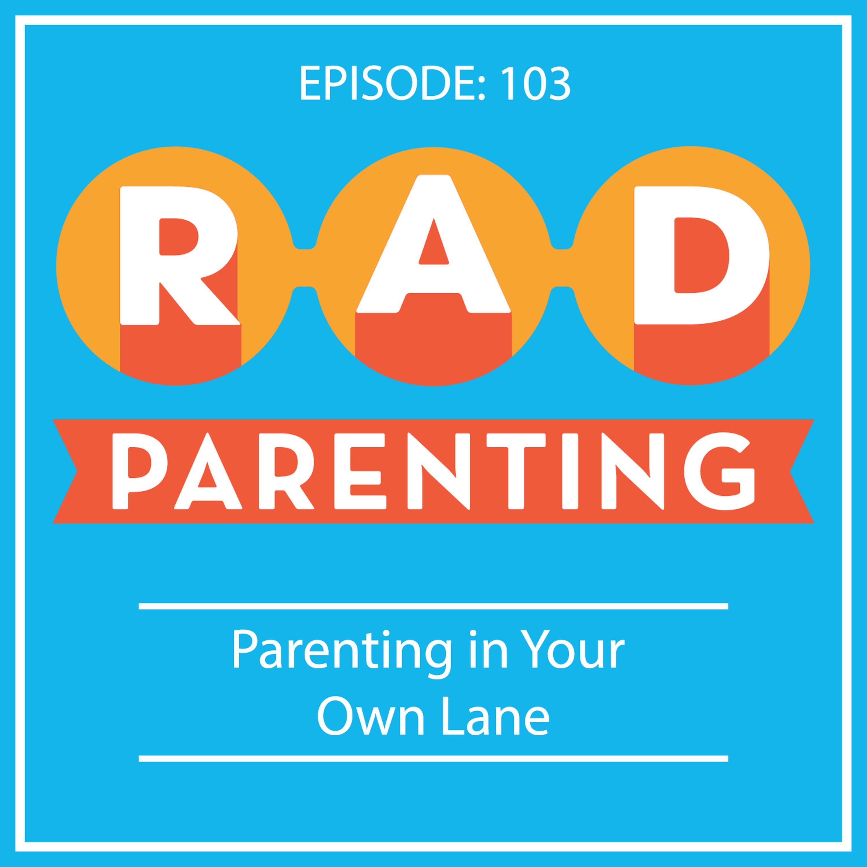 Parenting in Your Own Lane