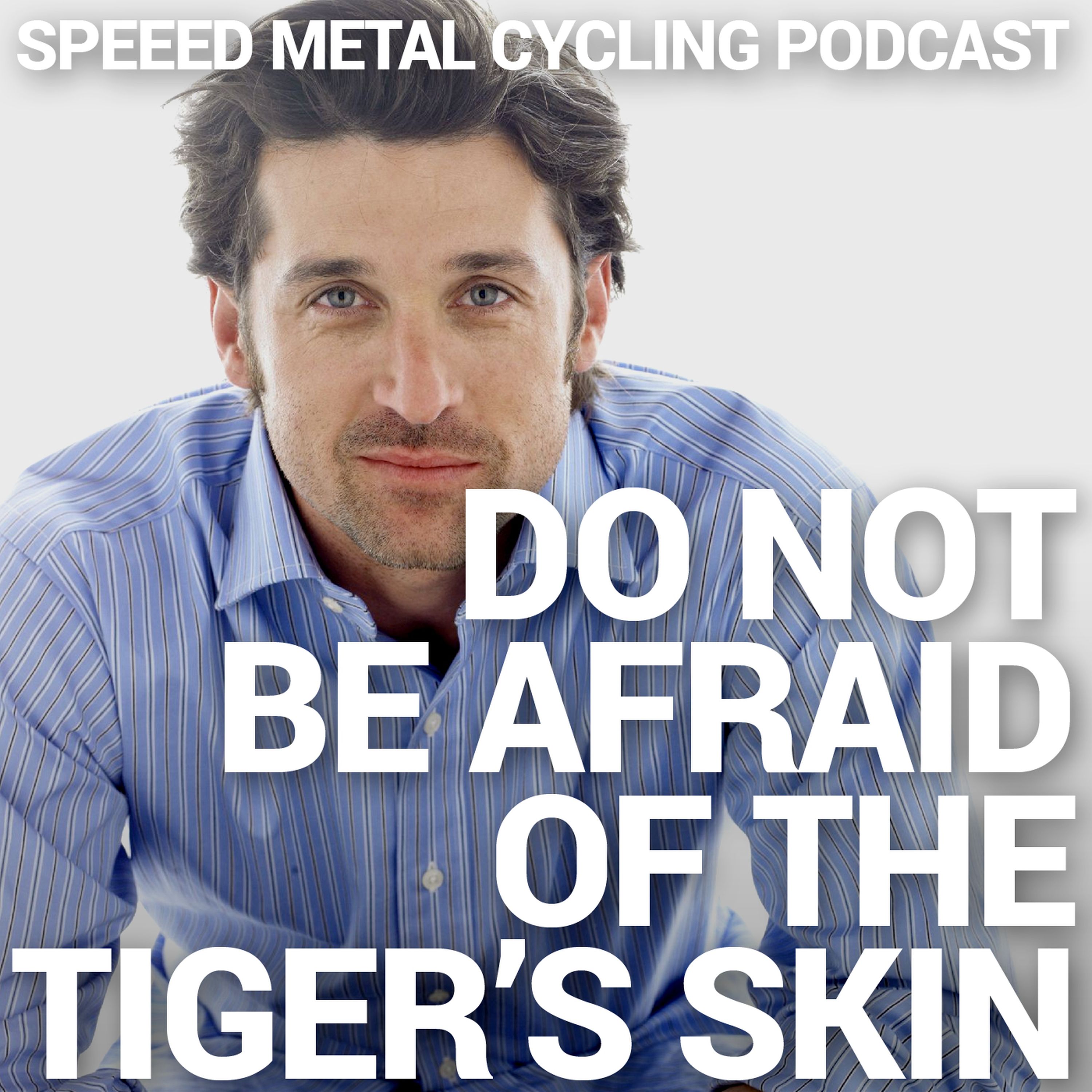 161 - Don't Be Afraid of the Tiger's Skin