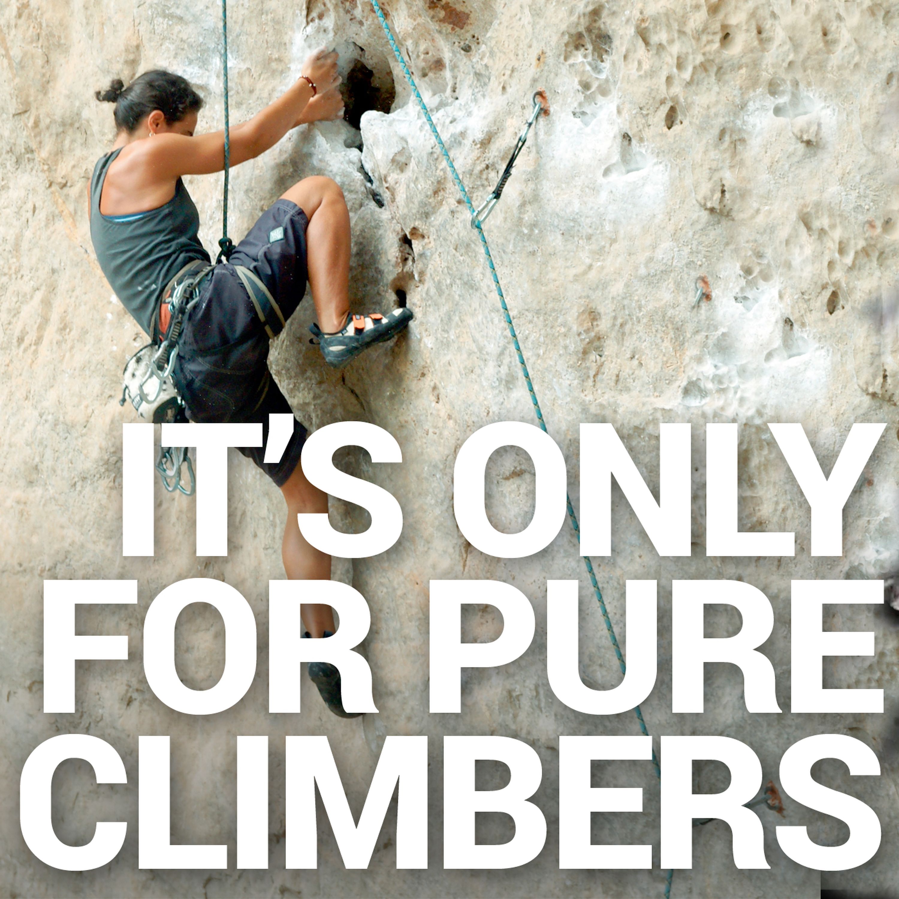 It’s Only for Pure Climbers