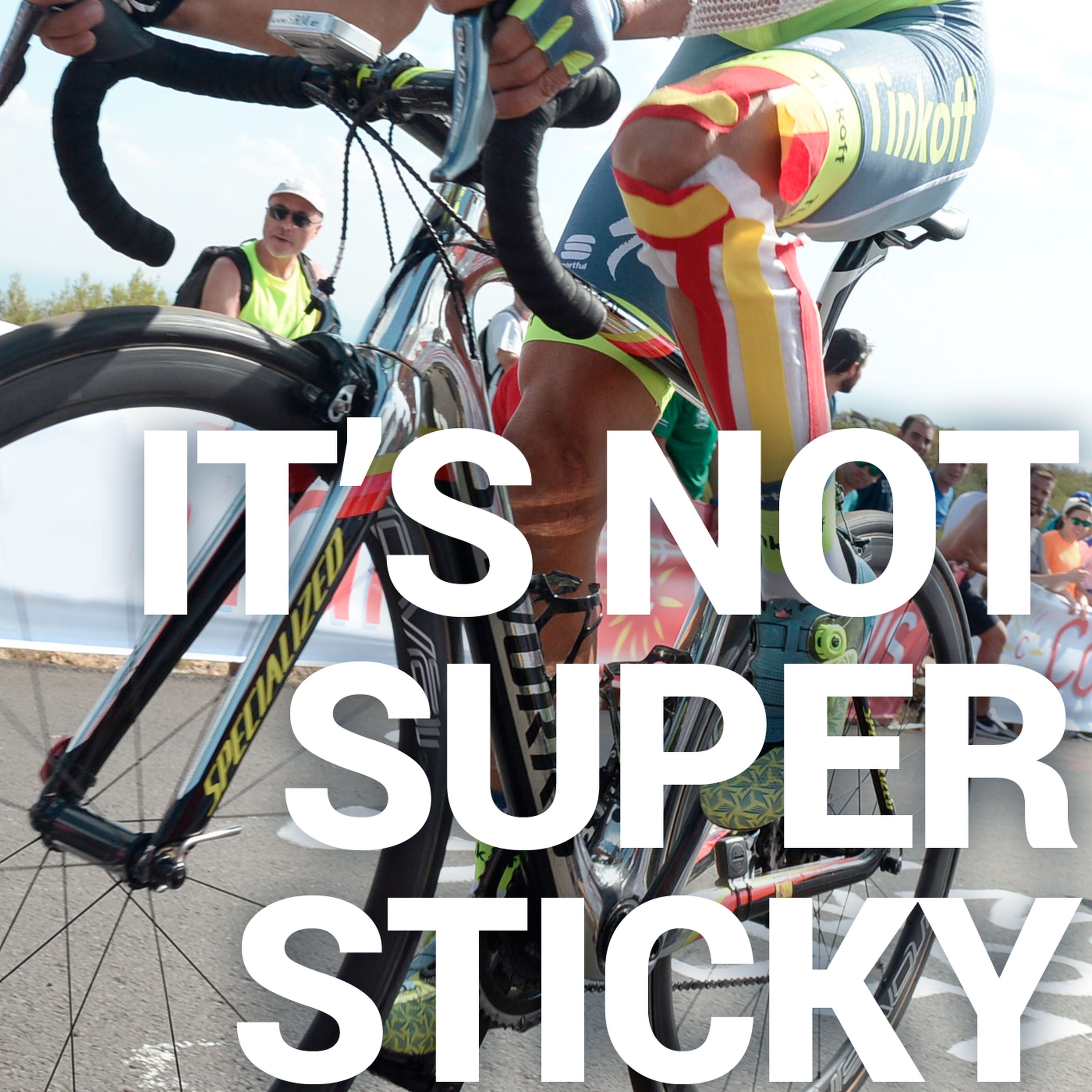 It’s Not Super Sticky
