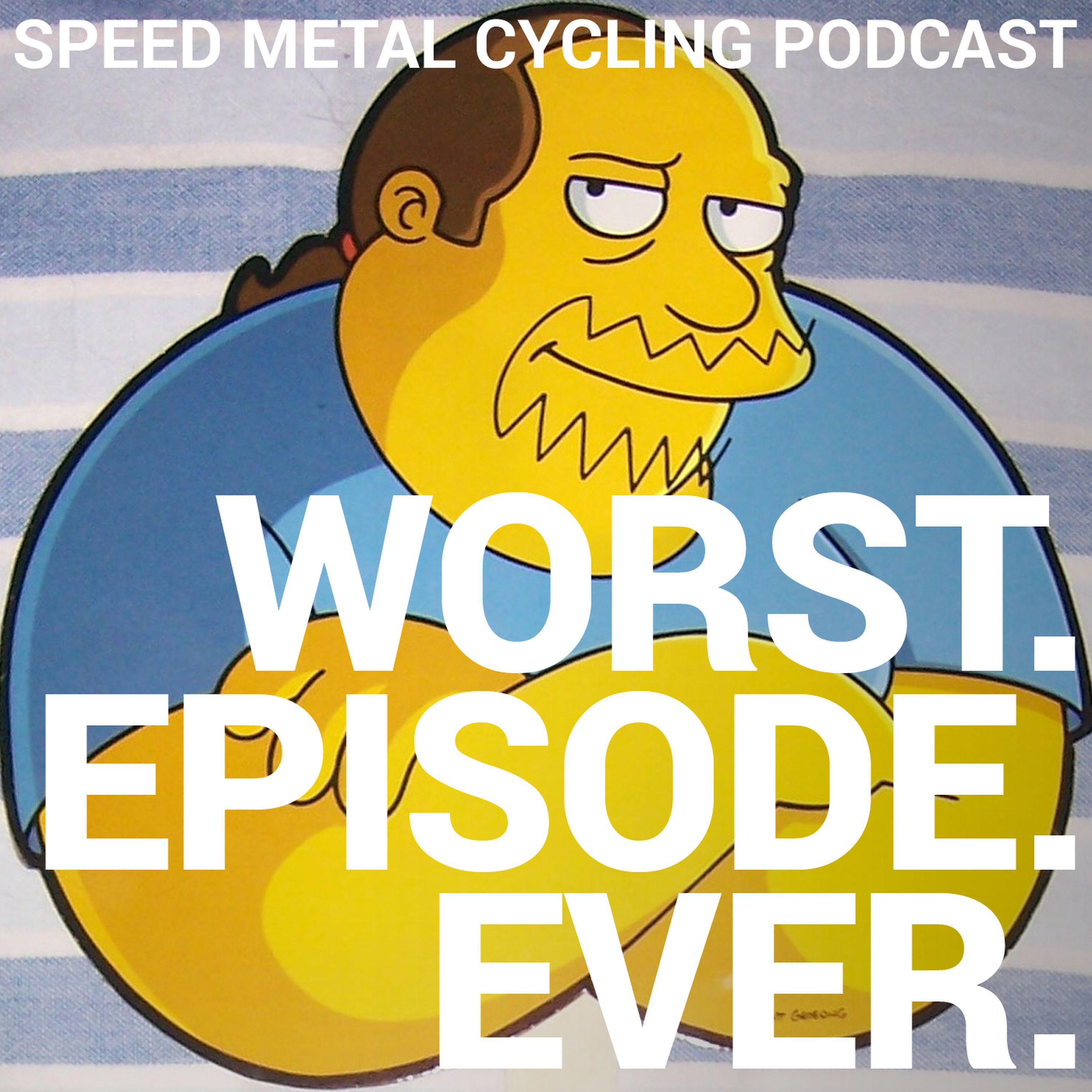 Worst. Episode. Ever. episode artwork