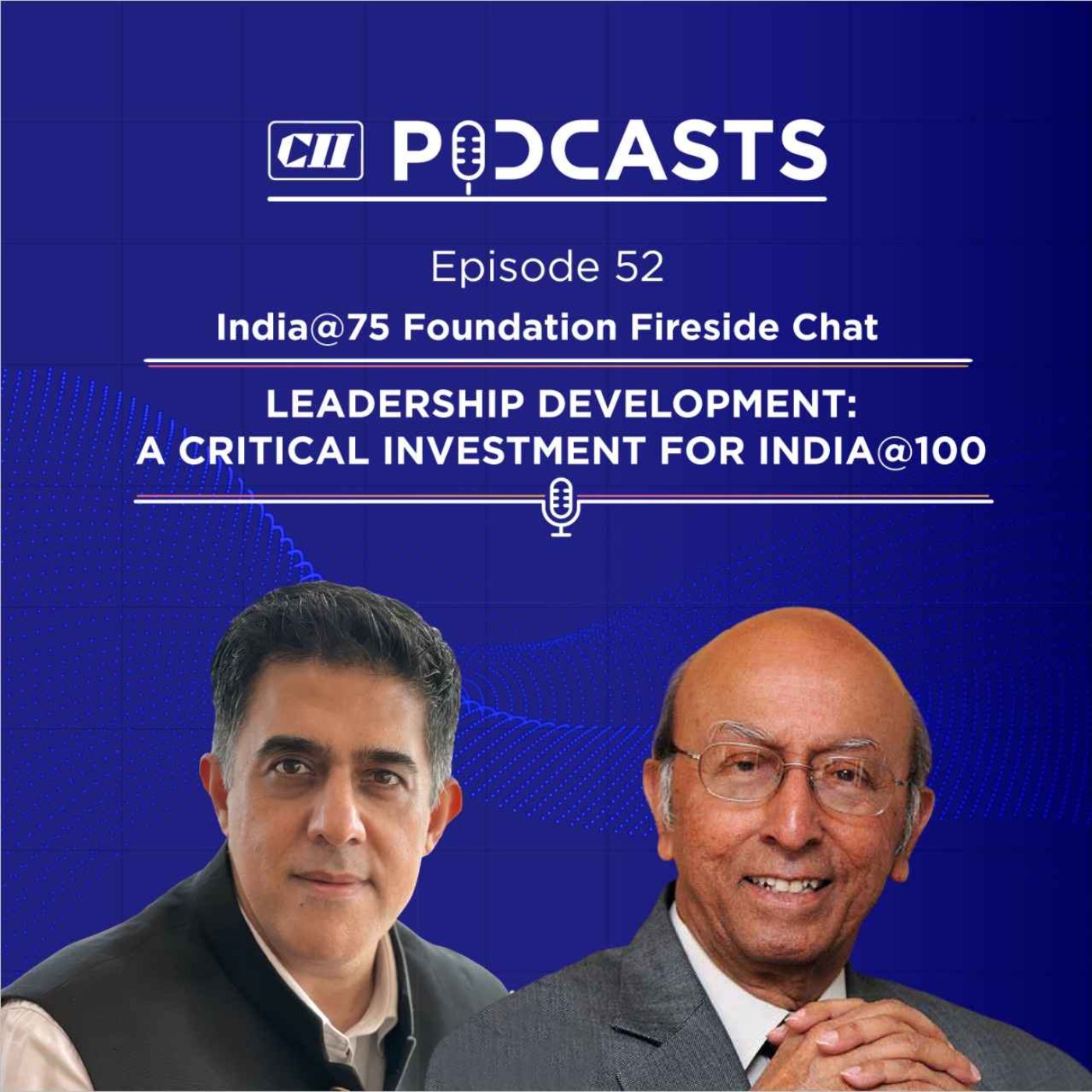 Leadership Development: A Critical Investment for India@100 ft Tarun Das episode artwork