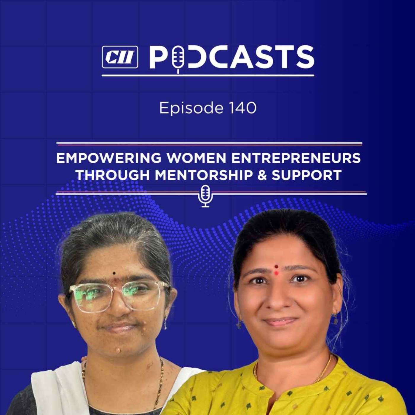 Empowering Women Entrepreneurs via Mentorship & Support ft Sucheta Acharya & Dr Neelima T