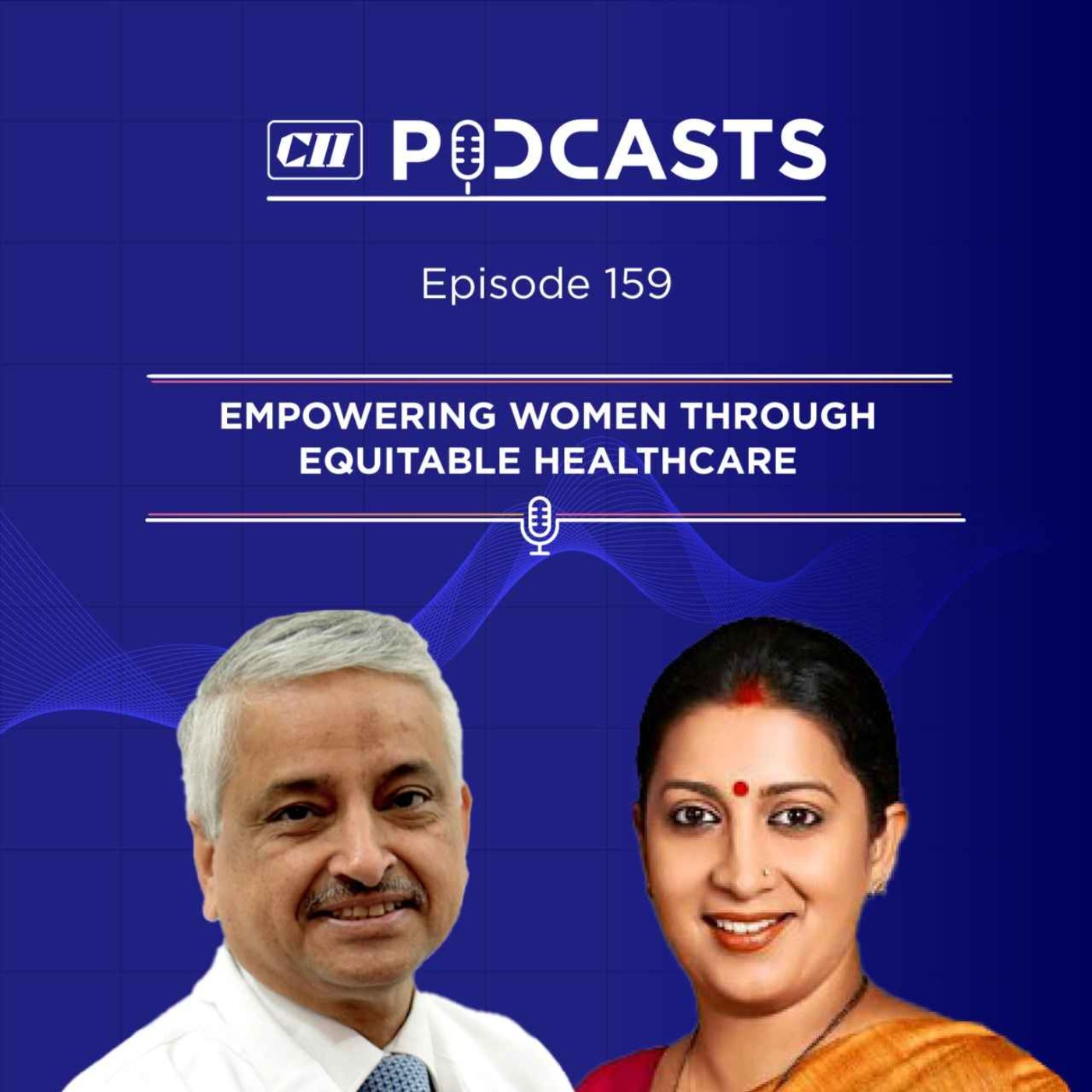 Empowering Women Through Equitable Healthcare ft Ms Smriti Irani & Dr Randeep Guleria episode artwork