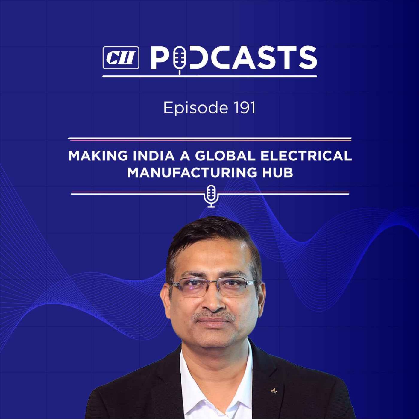 Making India a Global Electrical Manufacturing Hub ft Anurag Agarwal episode artwork
