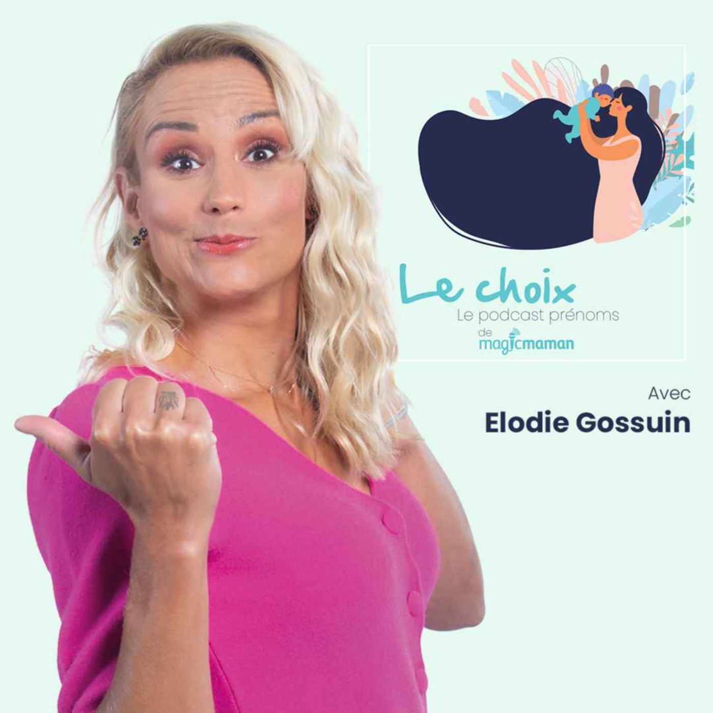 cover art for Le Choix : l'histoire des prénoms des enfants d'Elodie Gossuin