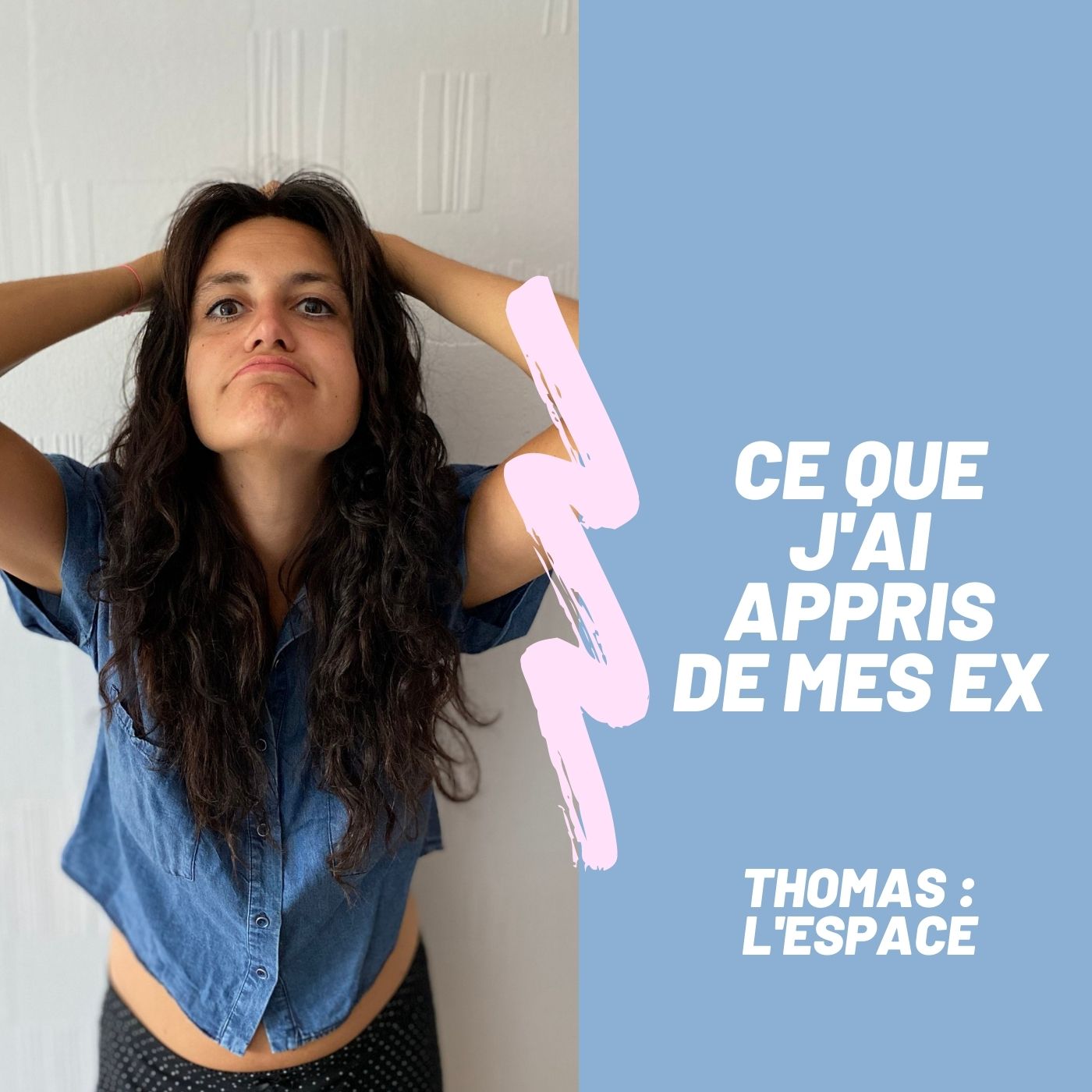 Ce que j\'ai appris de mes ex.