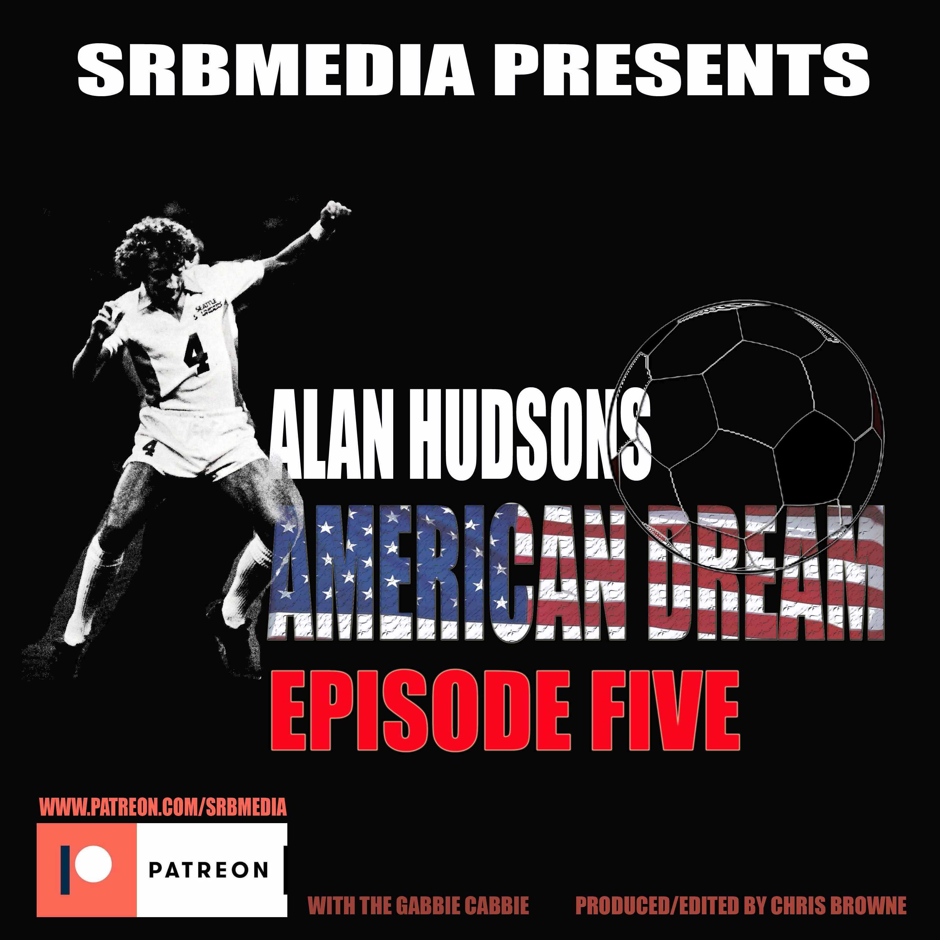 cover art for Alan Hudsons American Dream ep5 